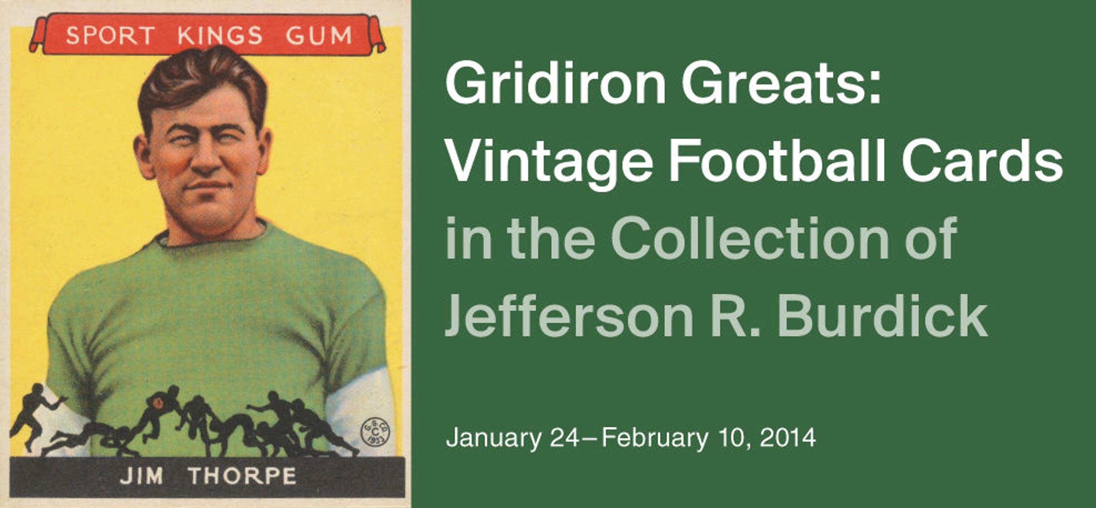 Gridiron Greats: Vintage Football Cards in the Collection of Jefferson R. Burdick