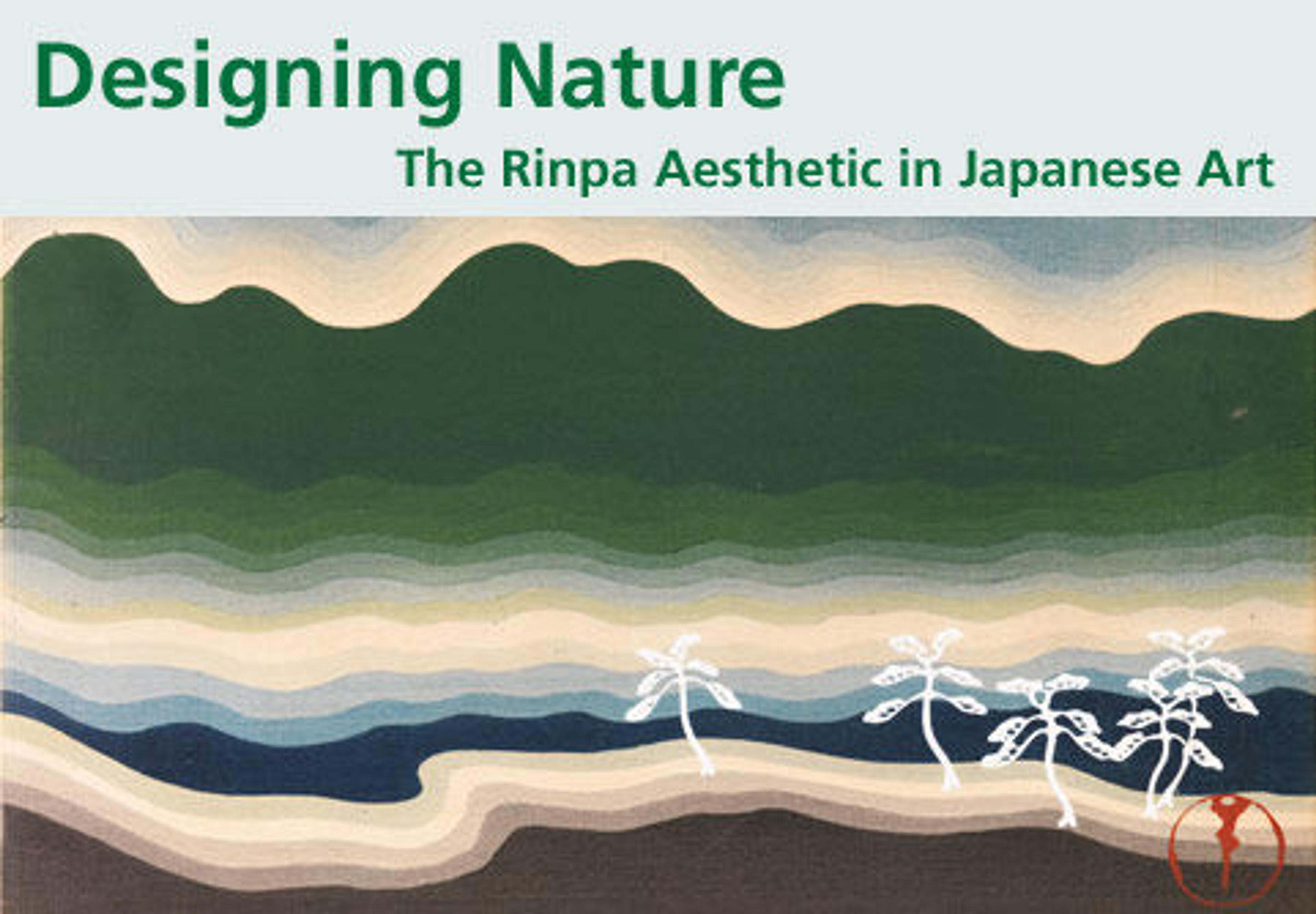 Designing Nature: The Rinpa Aesthetic in Japanese Art