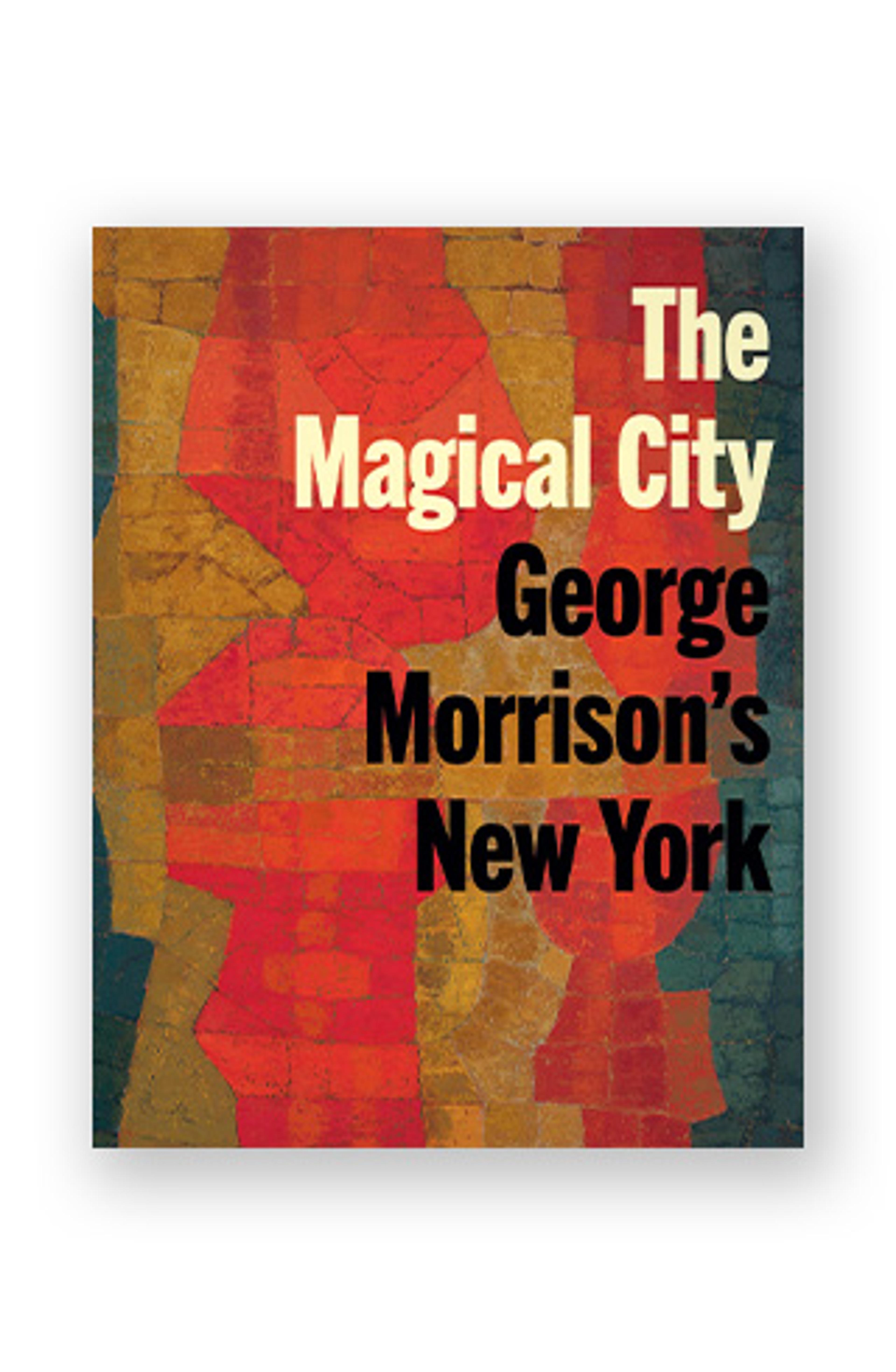 George Morrison Books The Magical City: George Morrison’s New York - The Metropolitan Museum ...