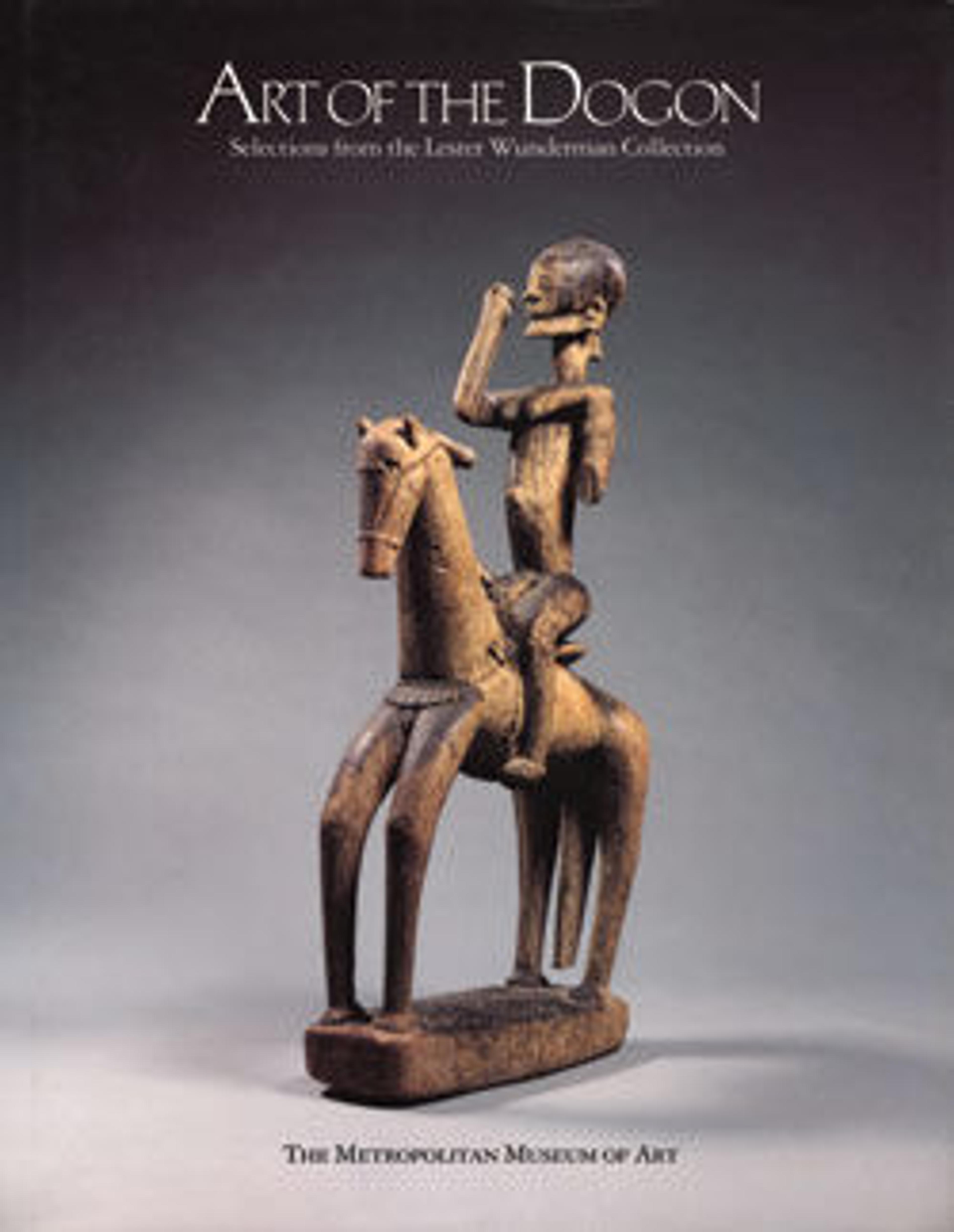 Art of the Dogon: Selections from the Lester Wunderman Collection