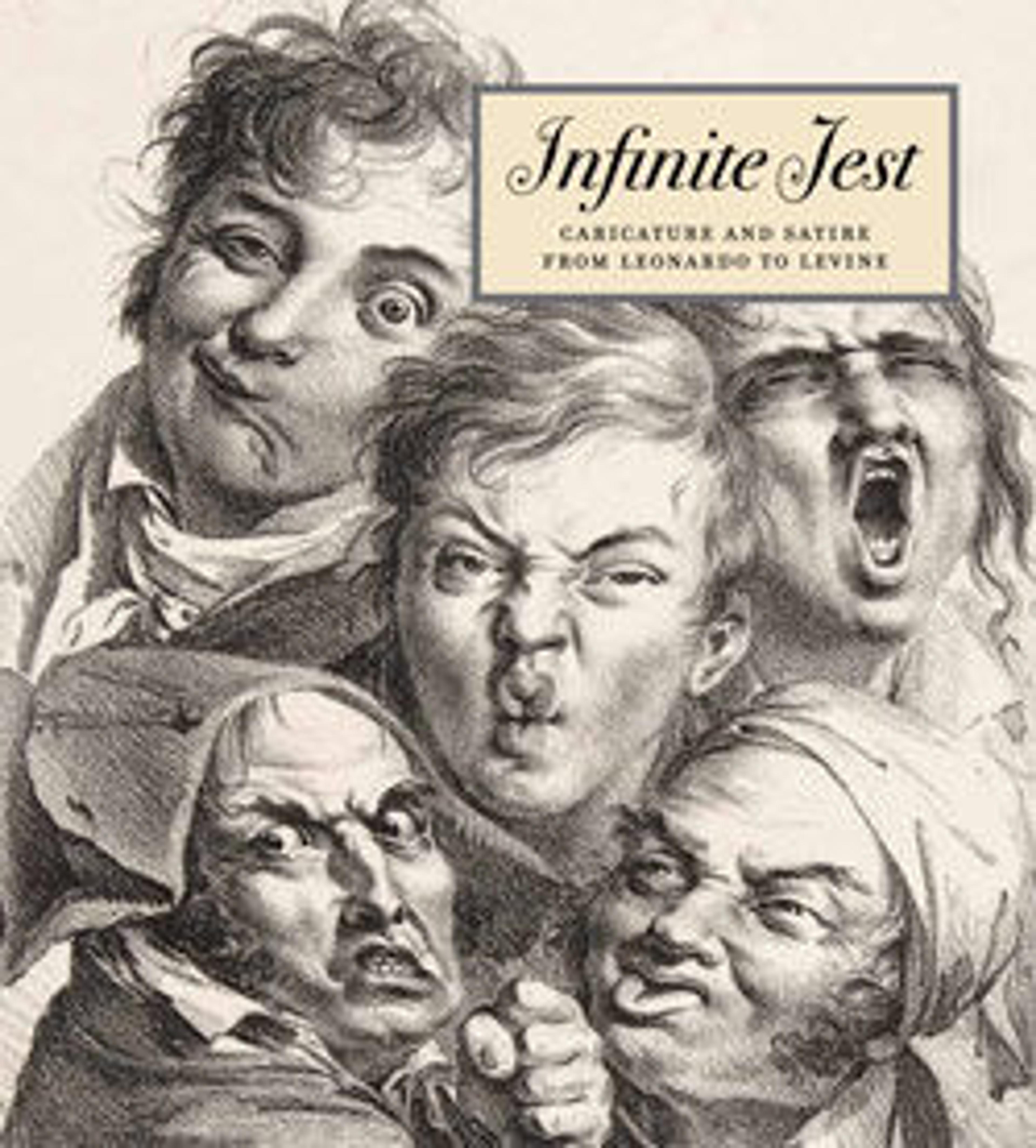 Infinite Jest: Caricature from Leonardo to Levine