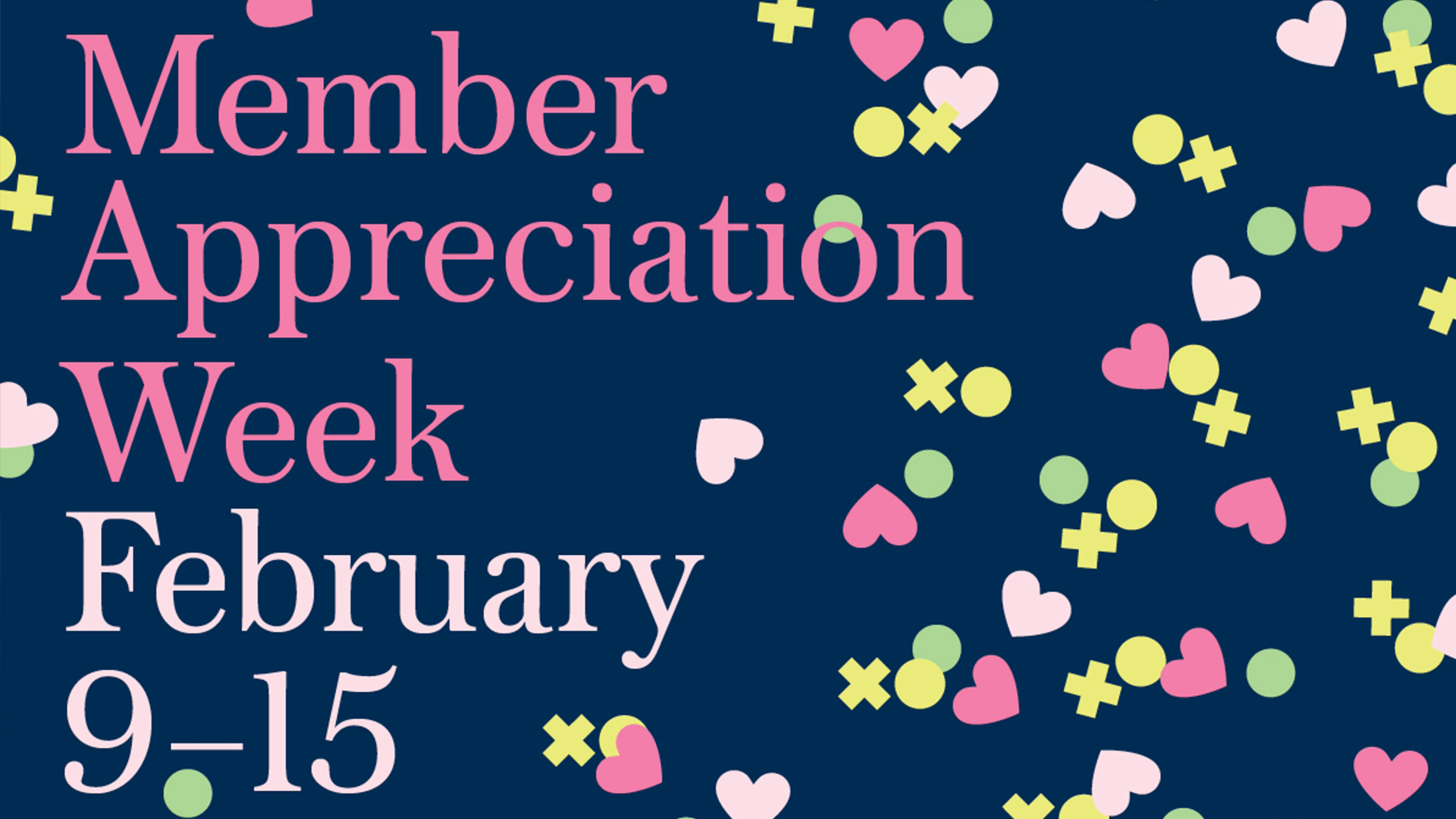Member Appreciation Week