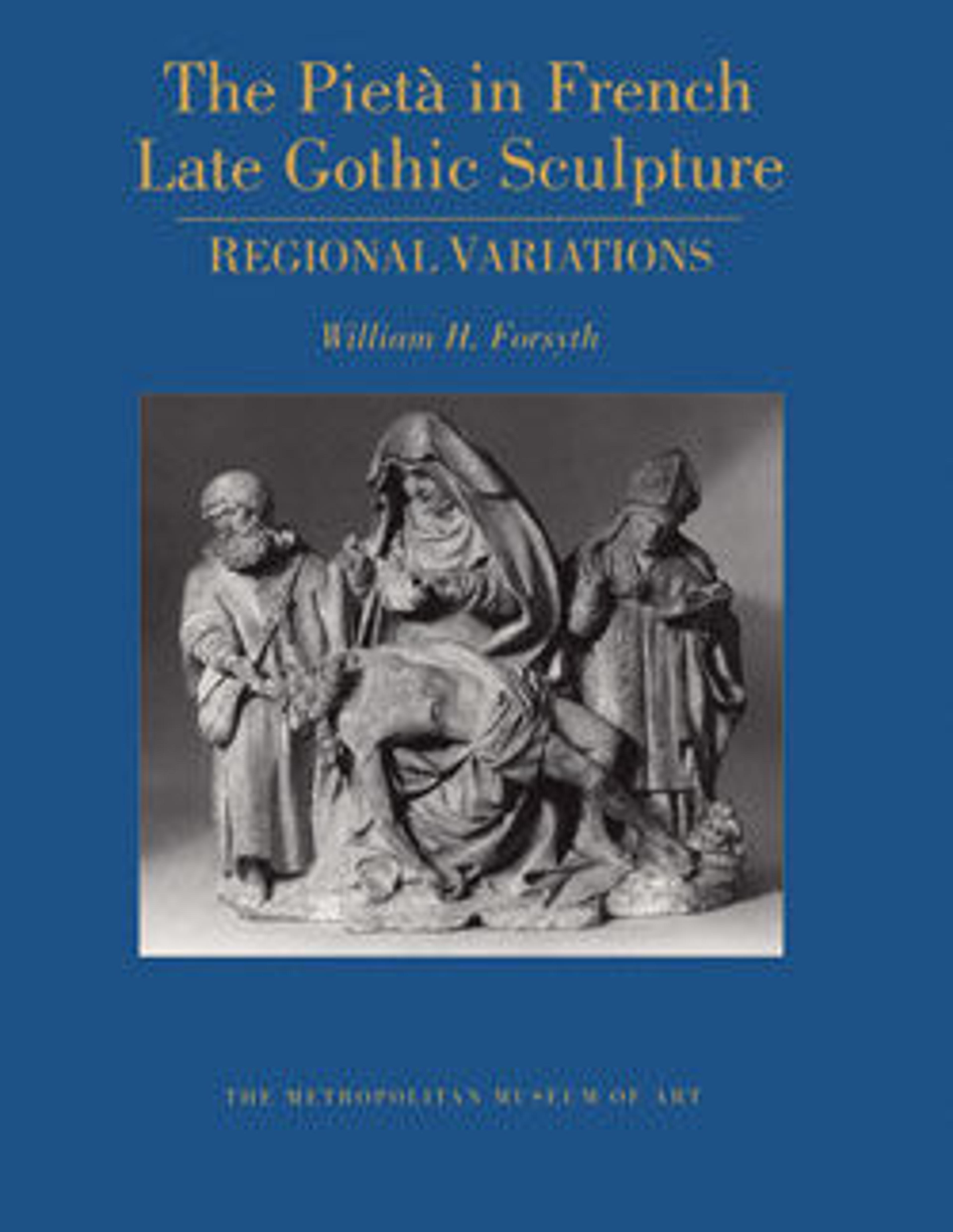 The Pieta in French Late Gothic Sculpture: Regional Variations
