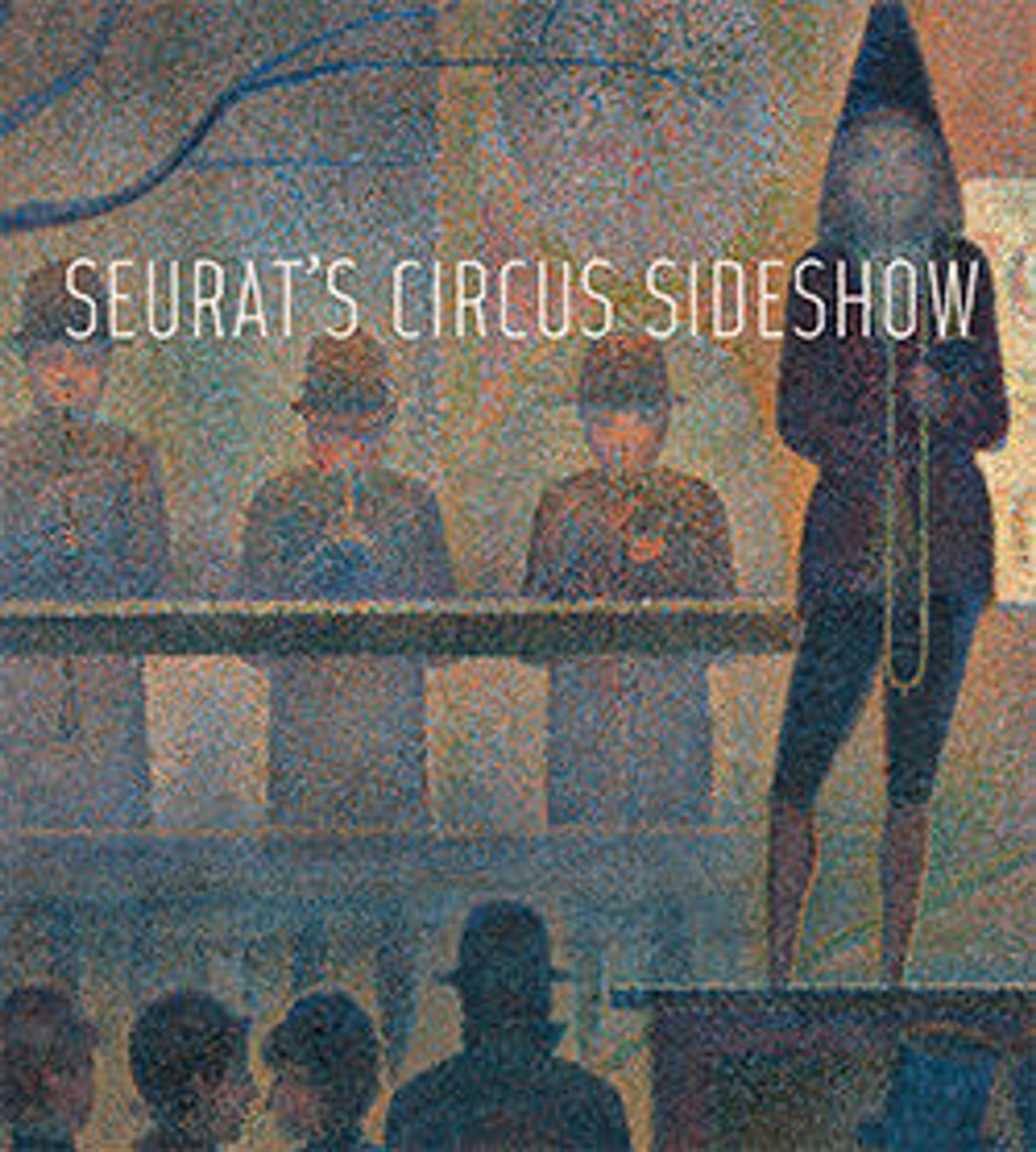 Seurats Circus Sideshow Book Cover
