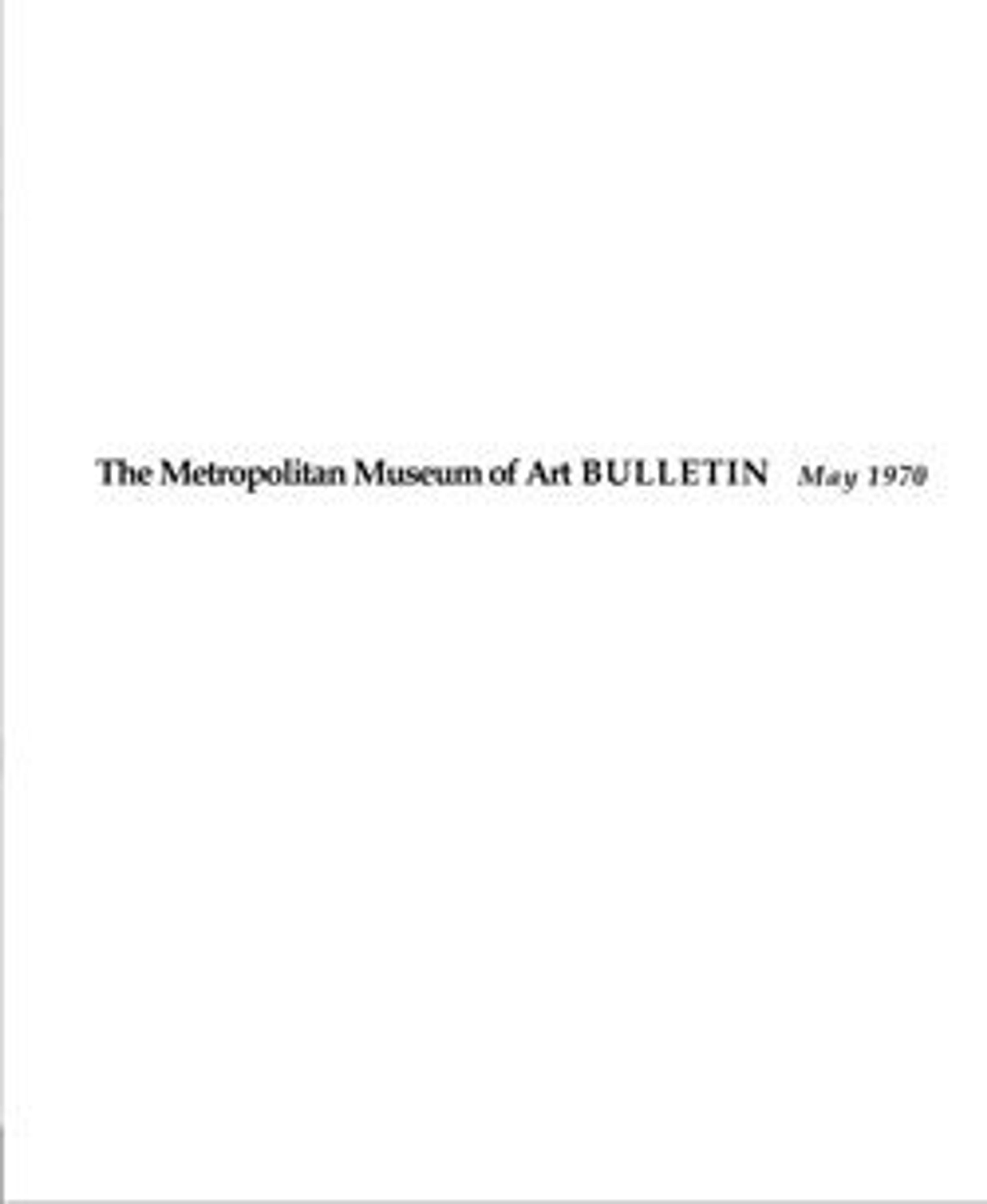 The Metropolitan Museum of Art Bulletin, v. 28, no. 9 (May, 1970)