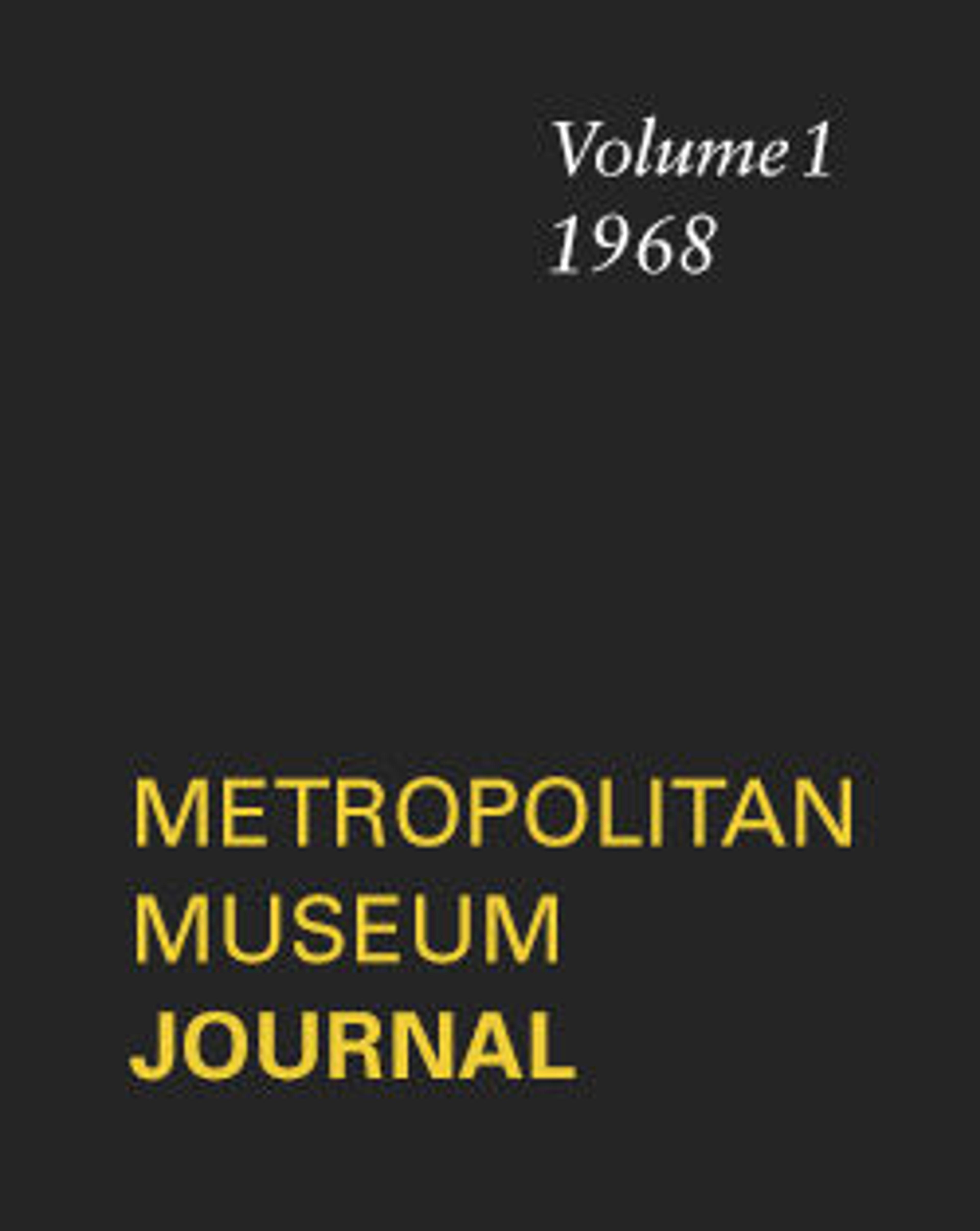 The Metropolitan Museum Journal, v. 1 (1968)
