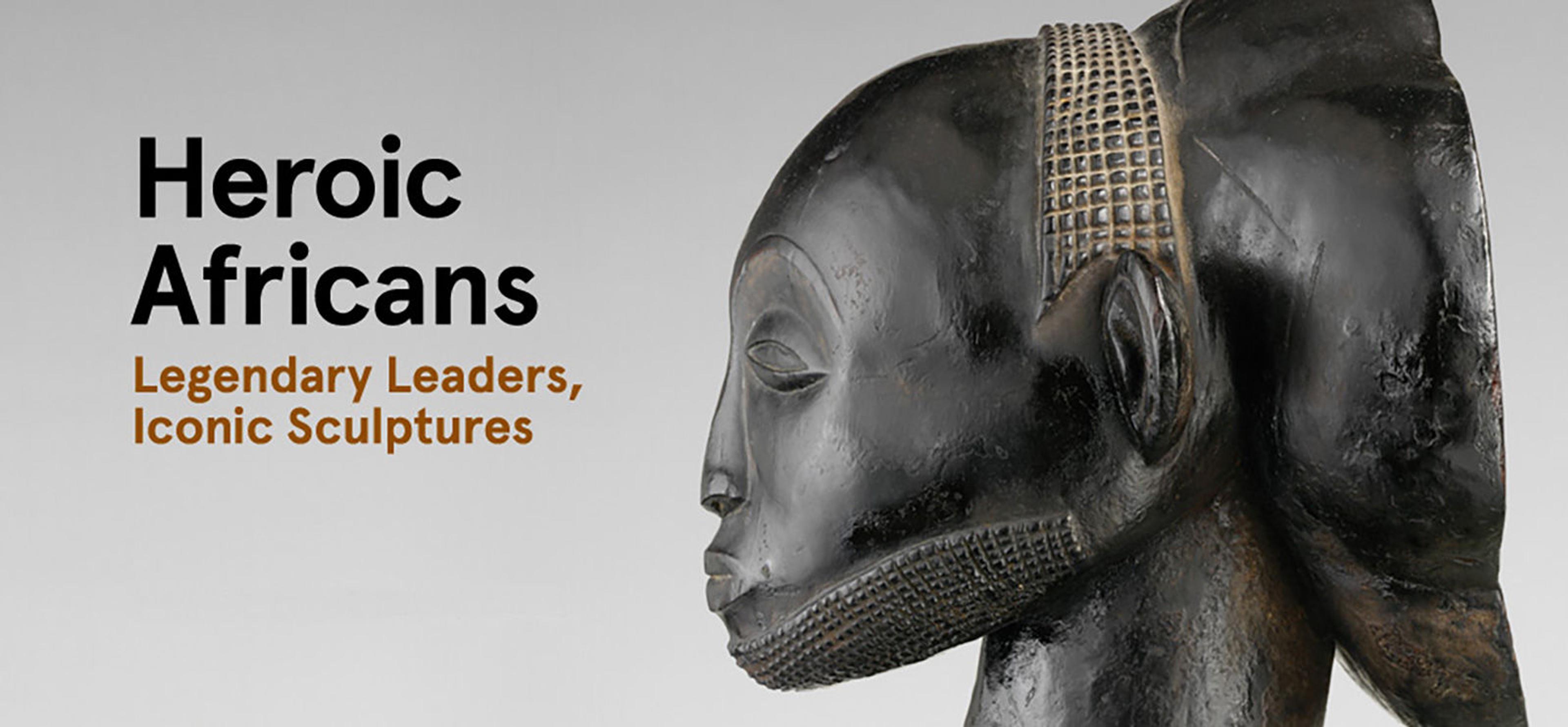 Exhibition poster for Heroic Africans: Legendary Leaders, Iconic Sculptures. A detailed bust sculpture faces the left.
