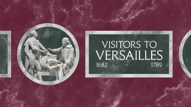 The text "Visitors to Versailles, 1682–1789" overlaid on a red marble background.