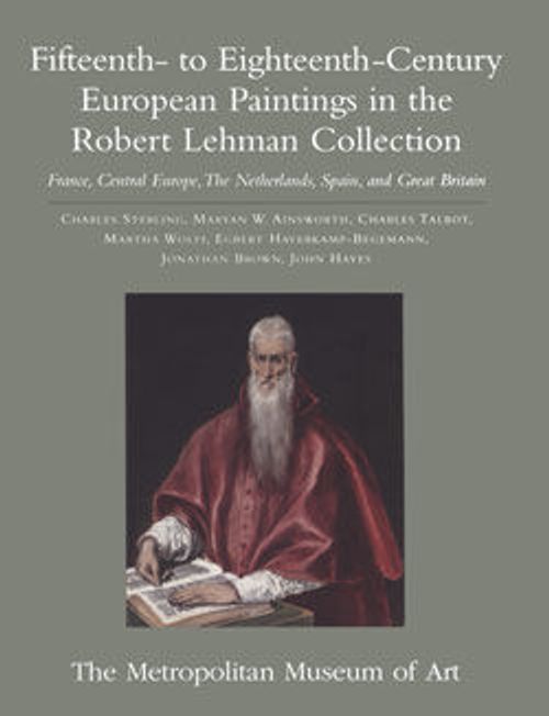 Image for The Robert Lehman Collection. Vol. 2, Fifteenth- to Eighteenth-Century European Paintings: France, Central Europe, The Netherlands, Spain, and Great Britain
