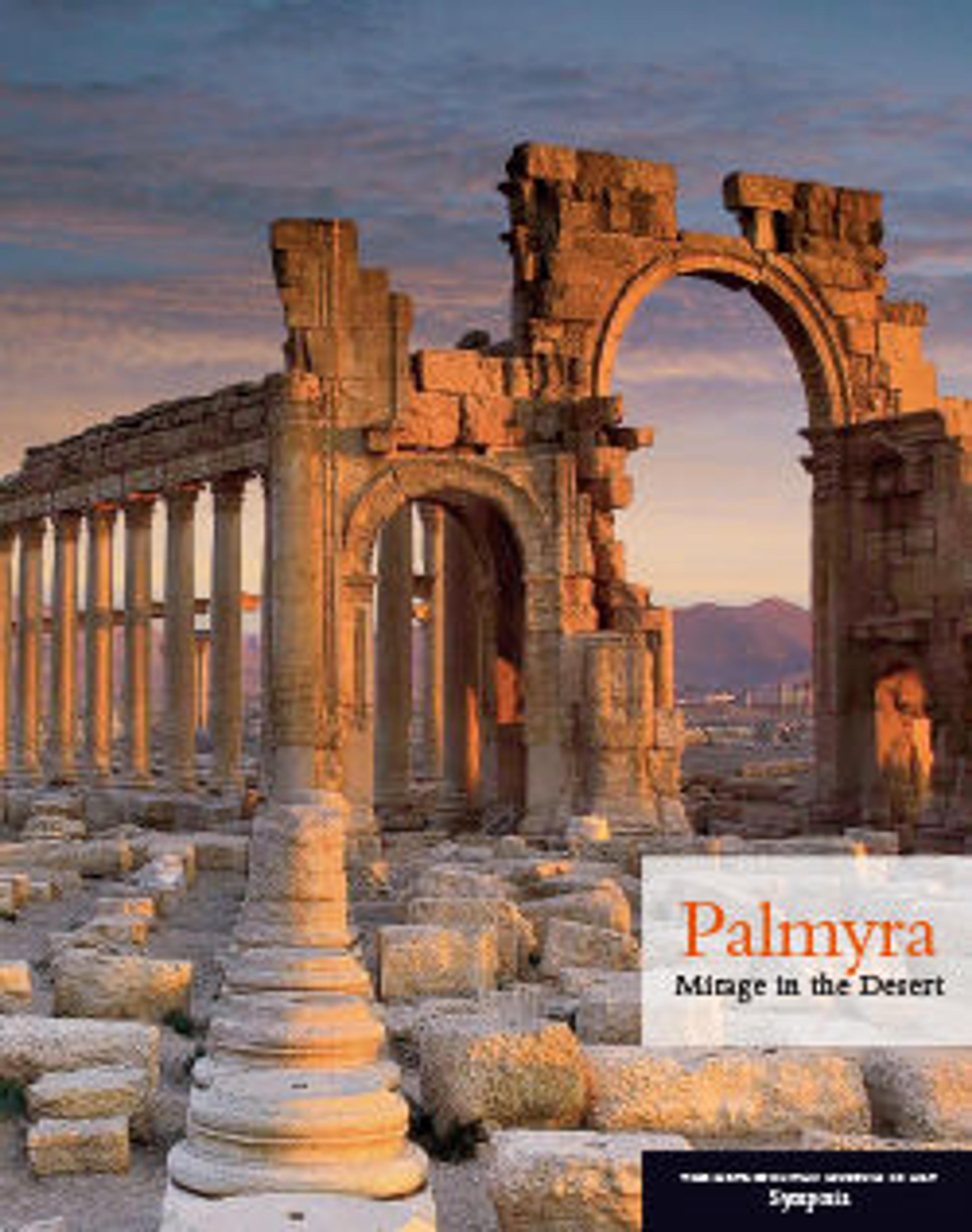 Palmyra: Mirage in the Desert
