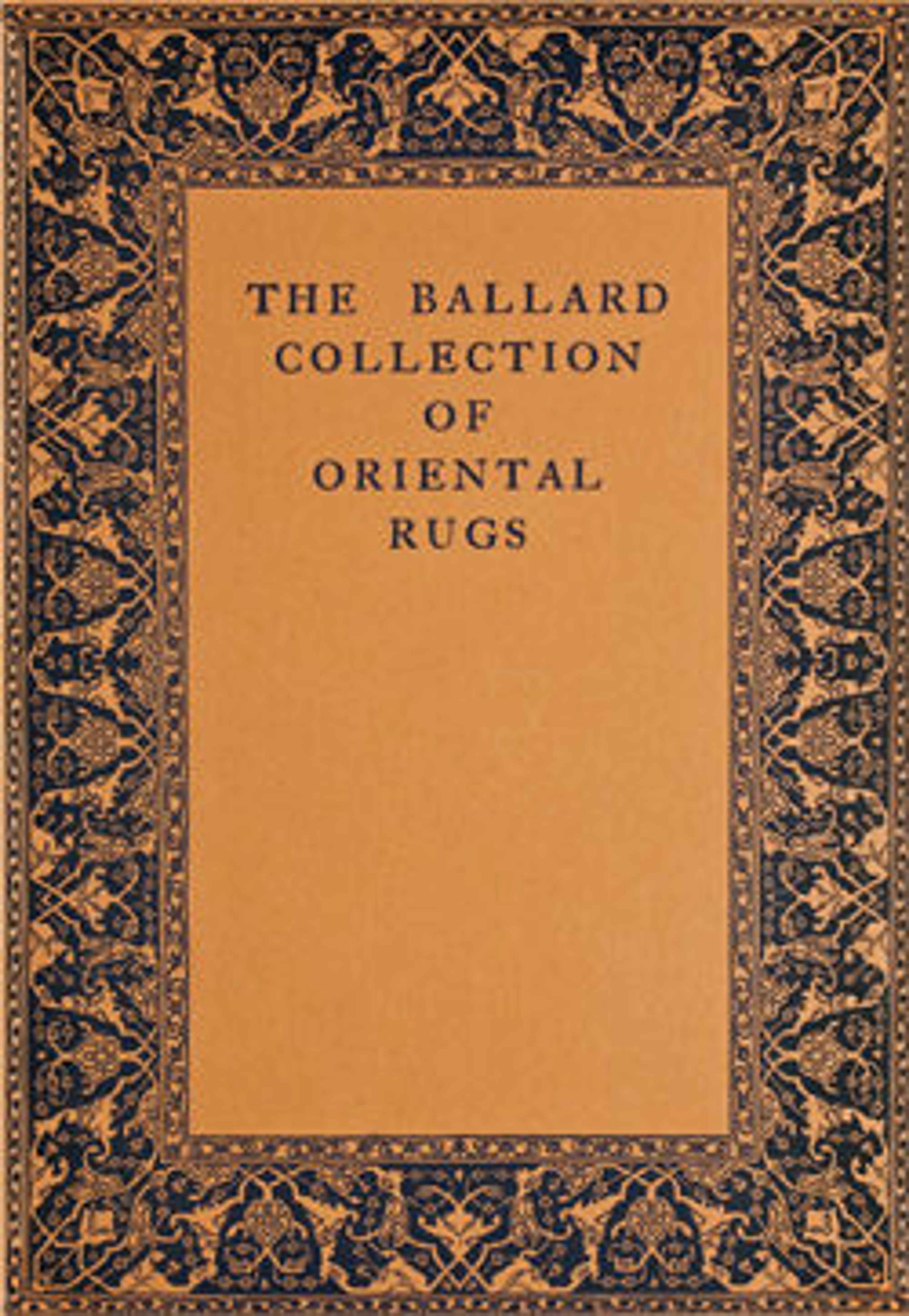The James F. Ballard Collection of Oriental Rugs Cover