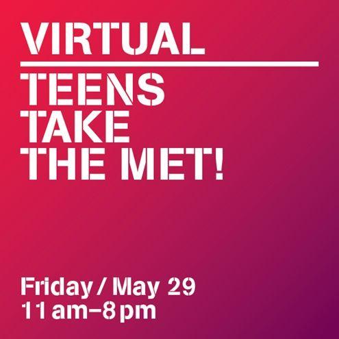 Text Graphic for Virtual Teens Take The Met on May 29
