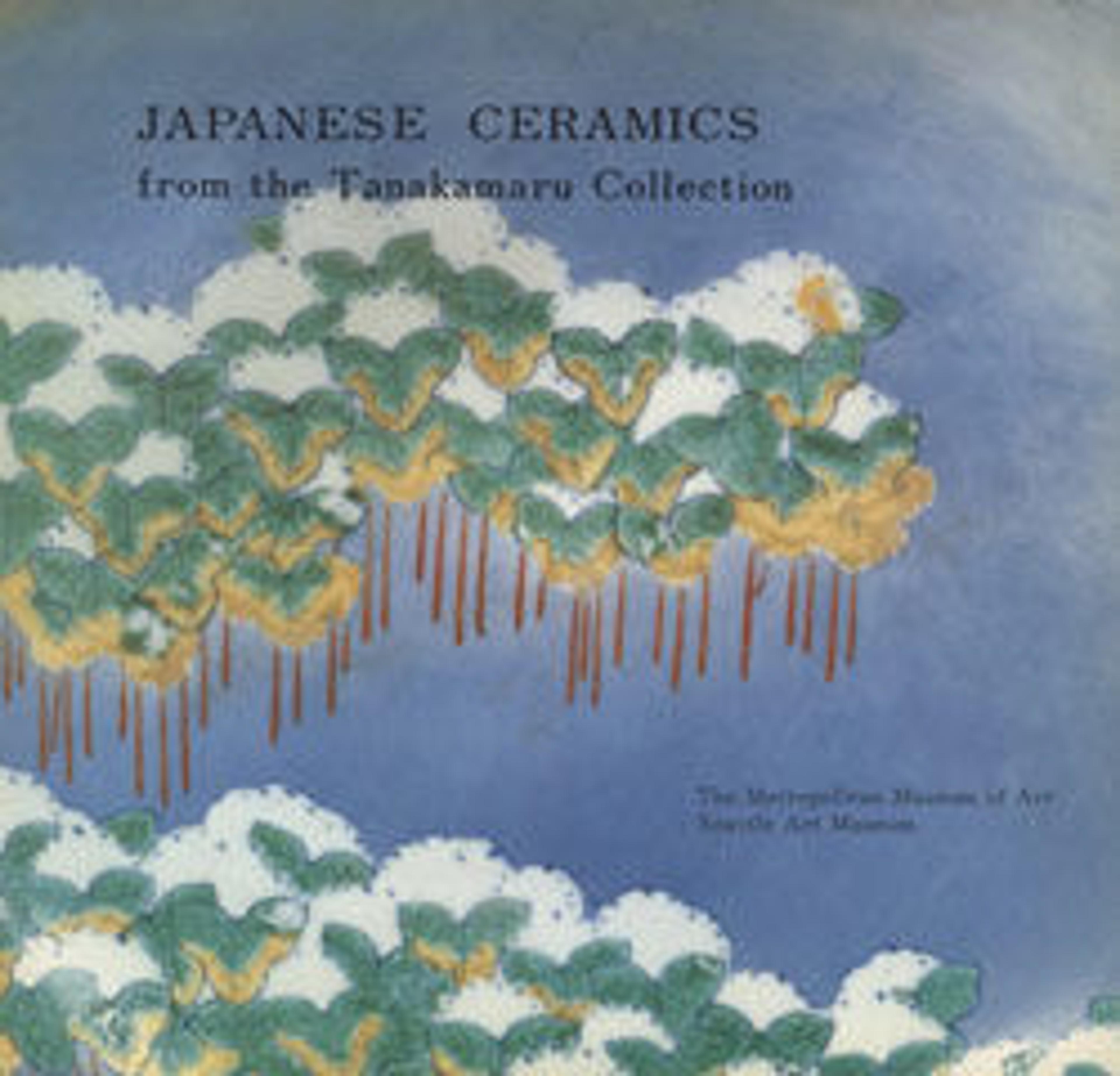 Japanese Ceramics from the Tanakamaru Collection