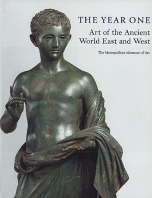 Image for The Year One: Art of the Ancient World East and West
