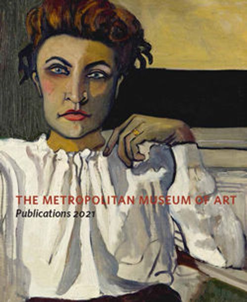 Image for The Metropolitan Museum of Art: Publications 2021