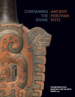 Containing the Divine: Ancient Peruvian Pots