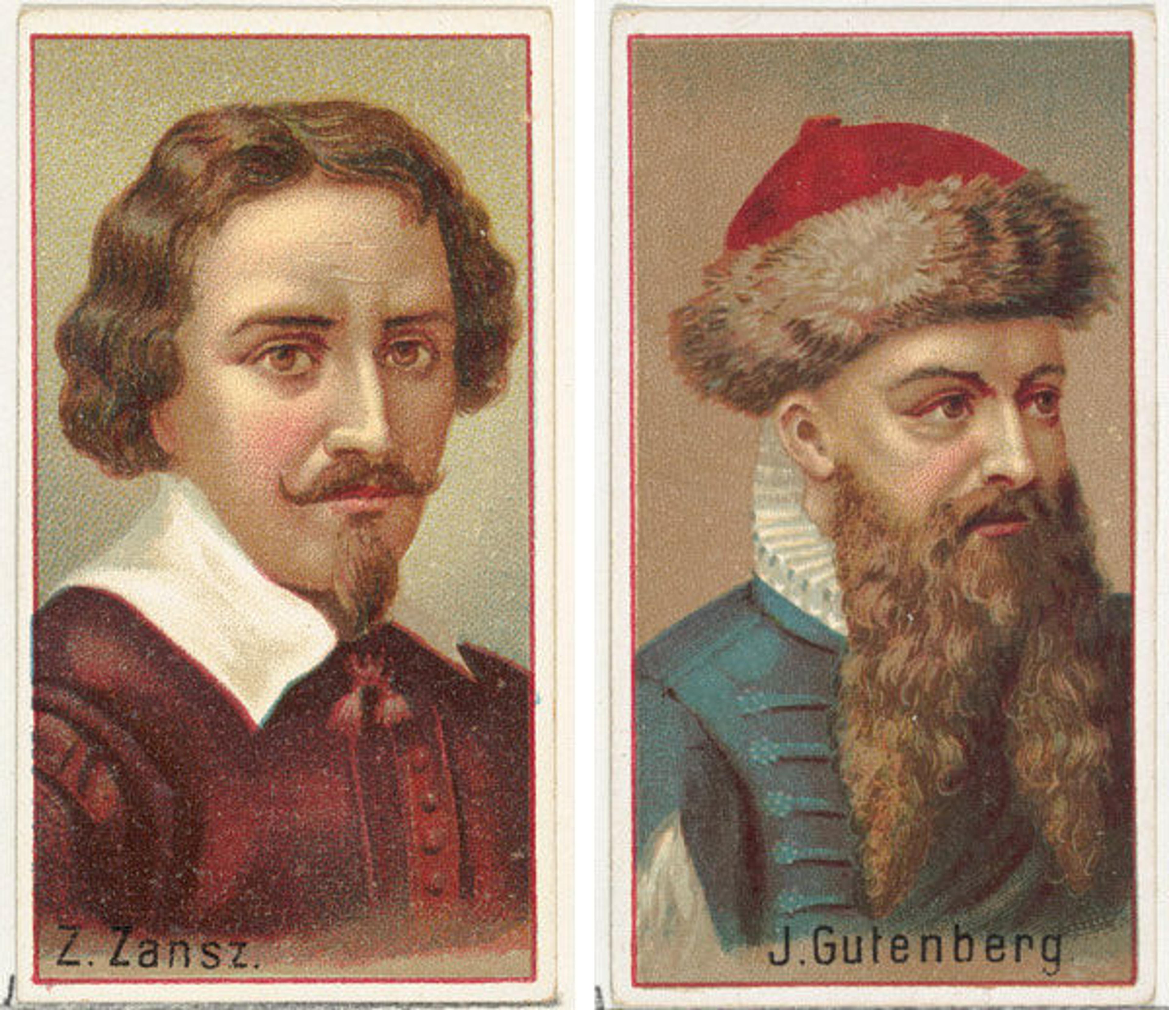 Left: Z. Zansz, printer's sample for the World's Inventors souvenir album (A25) for Allen & Ginter Cigarettes, 1888. Commercial color lithograph; Sheet: 2 3/4 x 1 1/2 in. (7 x 3.8 cm). The Metropolitan Museum of Art, New York, The Jefferson R. Burdick Collection, Gift of Jefferson R. Burdick (63.350.202.25.48). Right: Johannes Gutenberg, printer's sample for the World's Inventors souvenir album (A25) for Allen & Ginter Cigarettes, 1888. Commercial color lithograph; Sheet: 2 3/4 x 1 1/2 in. (7 x 3.8 cm). The Metropolitan Museum of Art, New York, The Jefferson R. Burdick Collection, Gift of Jefferson R. Burdick (63.350.202.25.21)