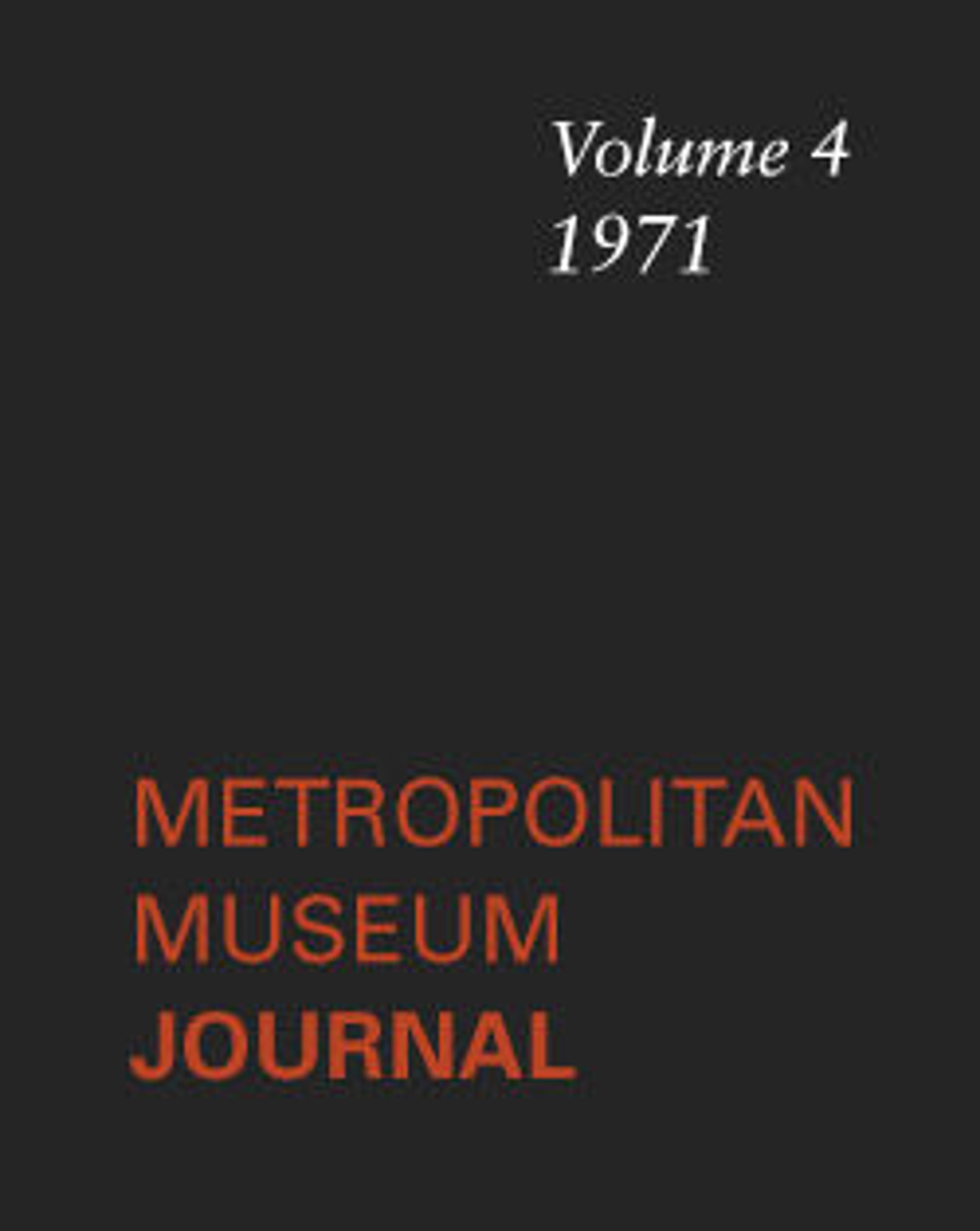 The Metropolitan Museum Journal, v. 4 (1971)