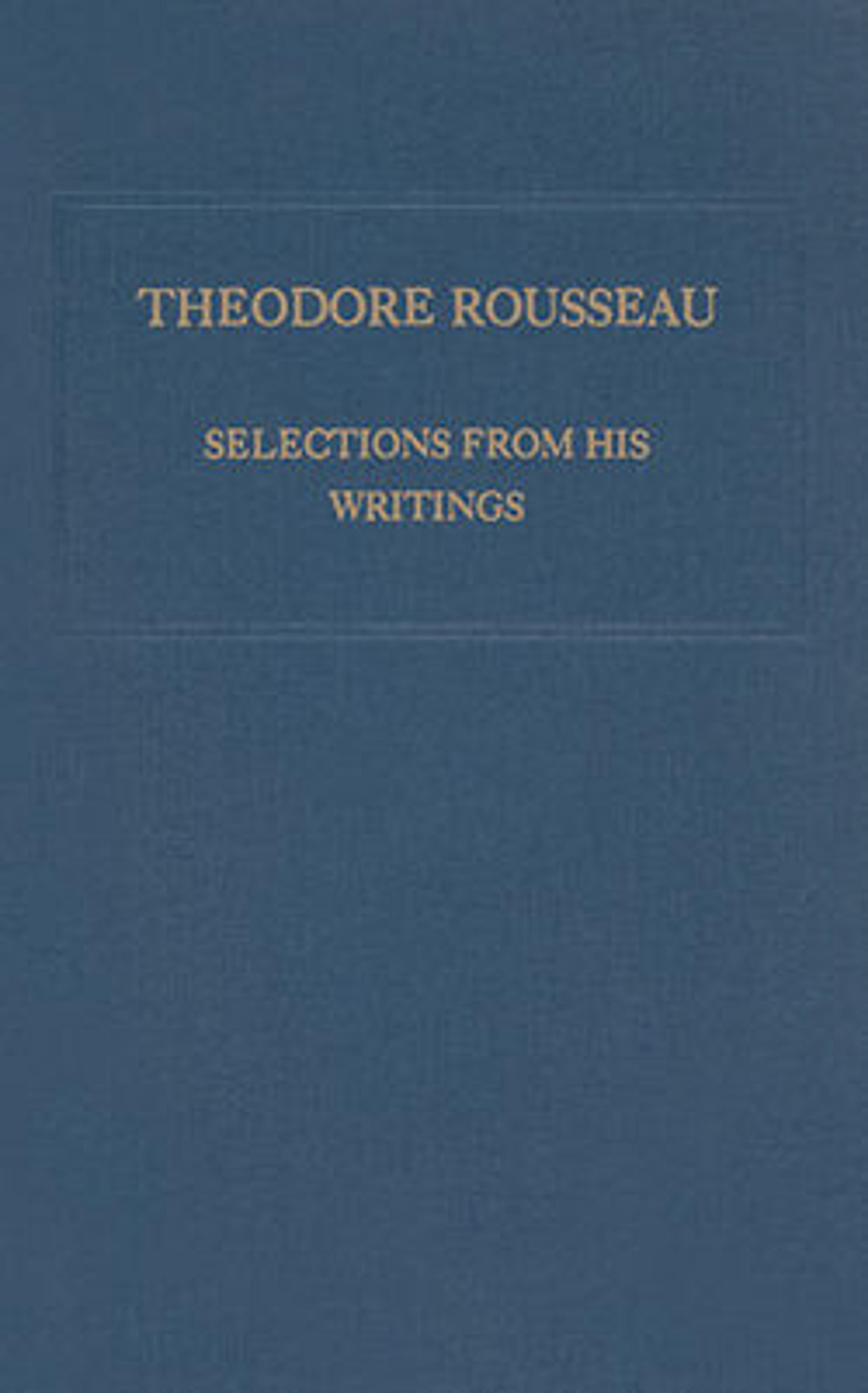 Theodore Rousseau: Selections from His Writings