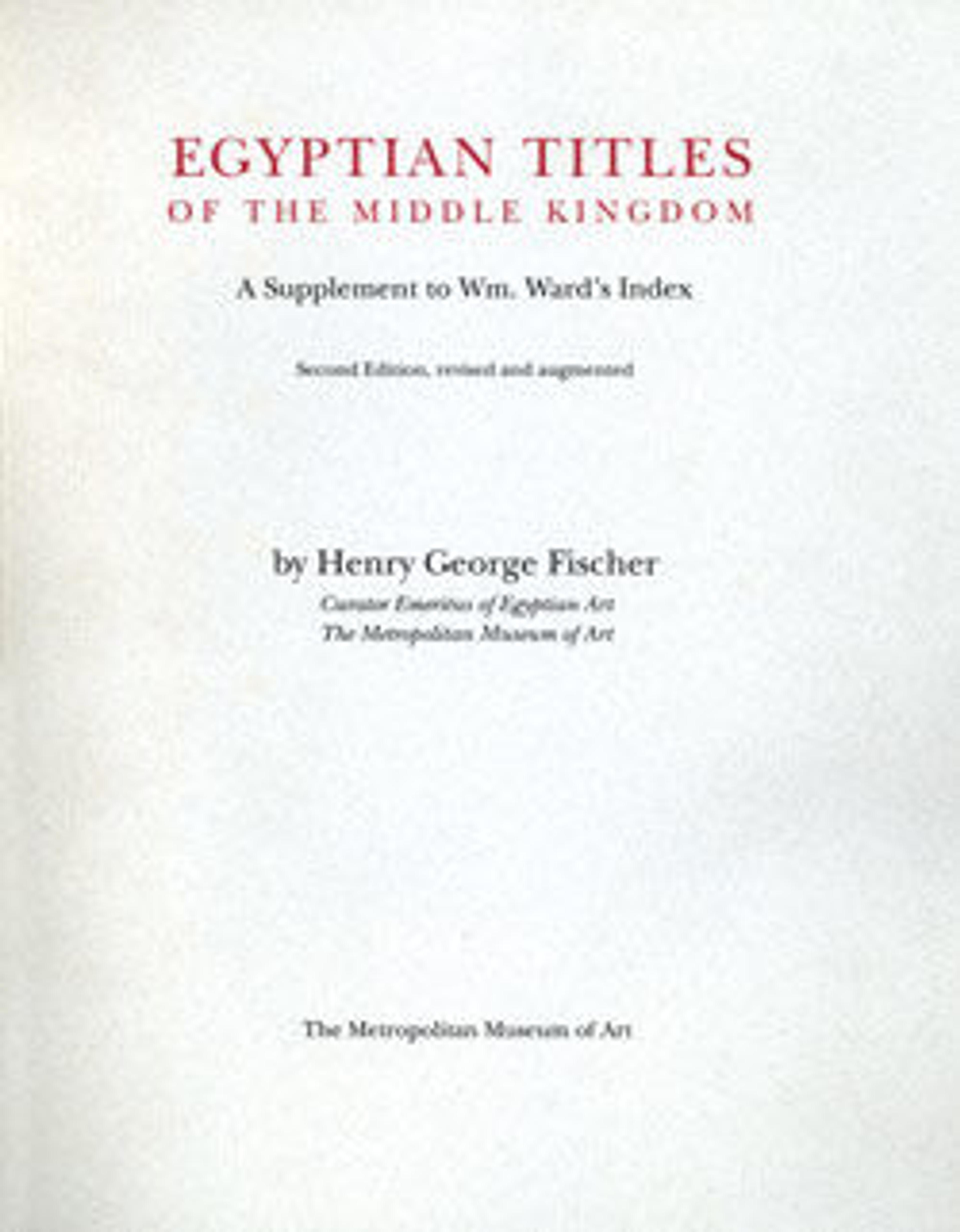 Egyptian Titles of the Middle Kingdom: A Supplement to Wm. Ward's Index