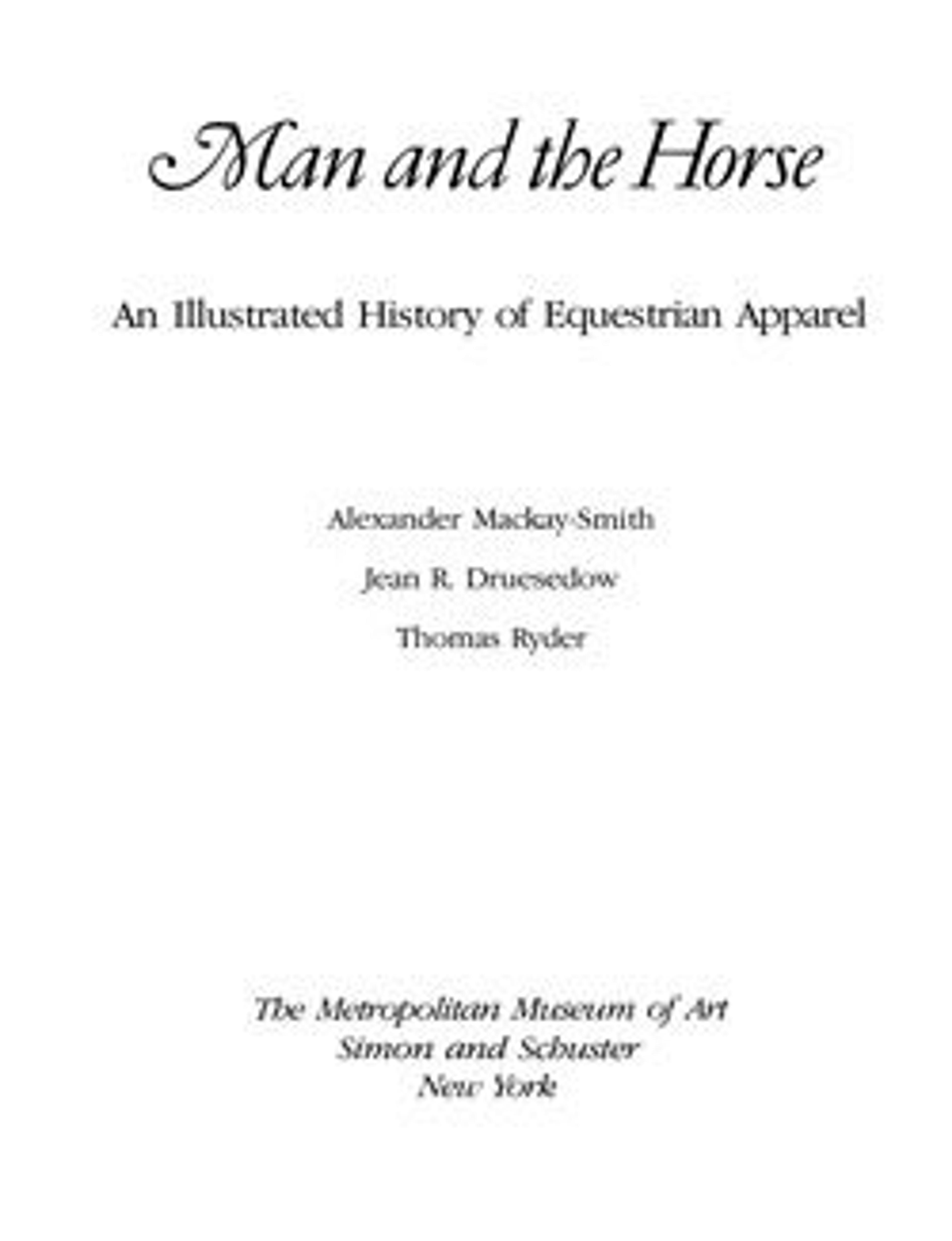 Man and the Horse: An Illustrated History of Equestrian Apparel