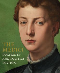 The Medici: Portraits and Politics, 1512–1570