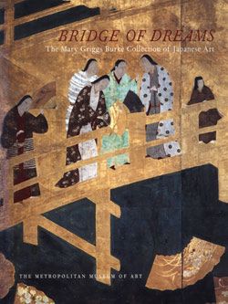 Image for Bridge of Dreams: The Mary Griggs Burke Collection of Japanese Art