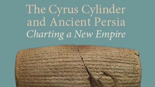 Image for The Cyrus Cylinder and Ancient Persia