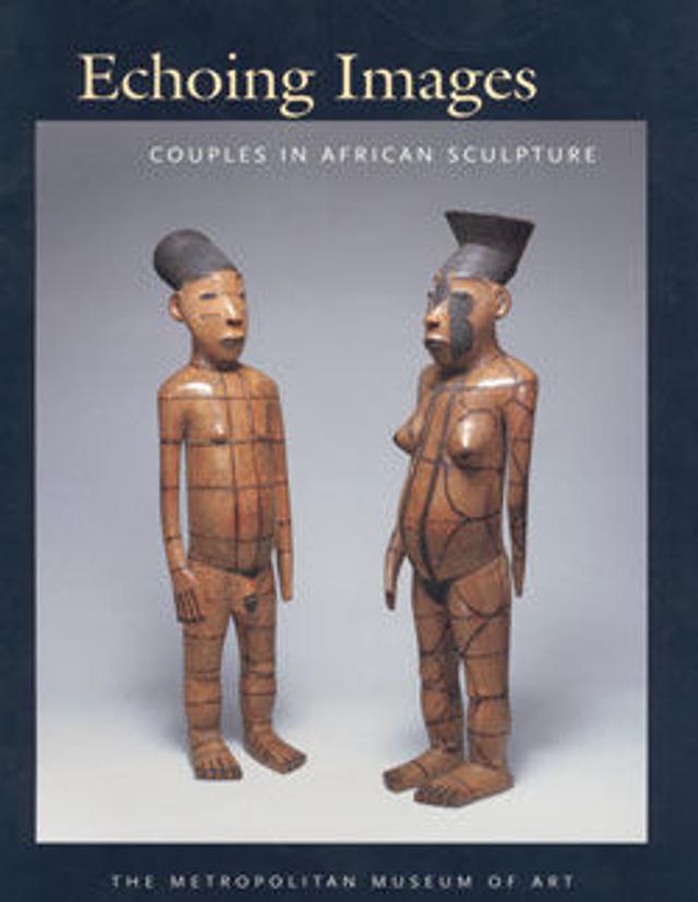 Echoing Images: Couples In African Sculpture - The Metropolitan Museum 