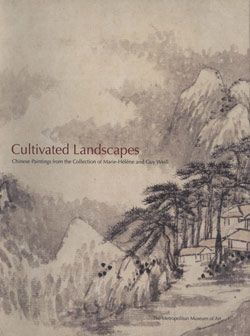 Cultivated Landscapes: Chinese Paintings from the Collection of Marie-Hélène and Guy Weill