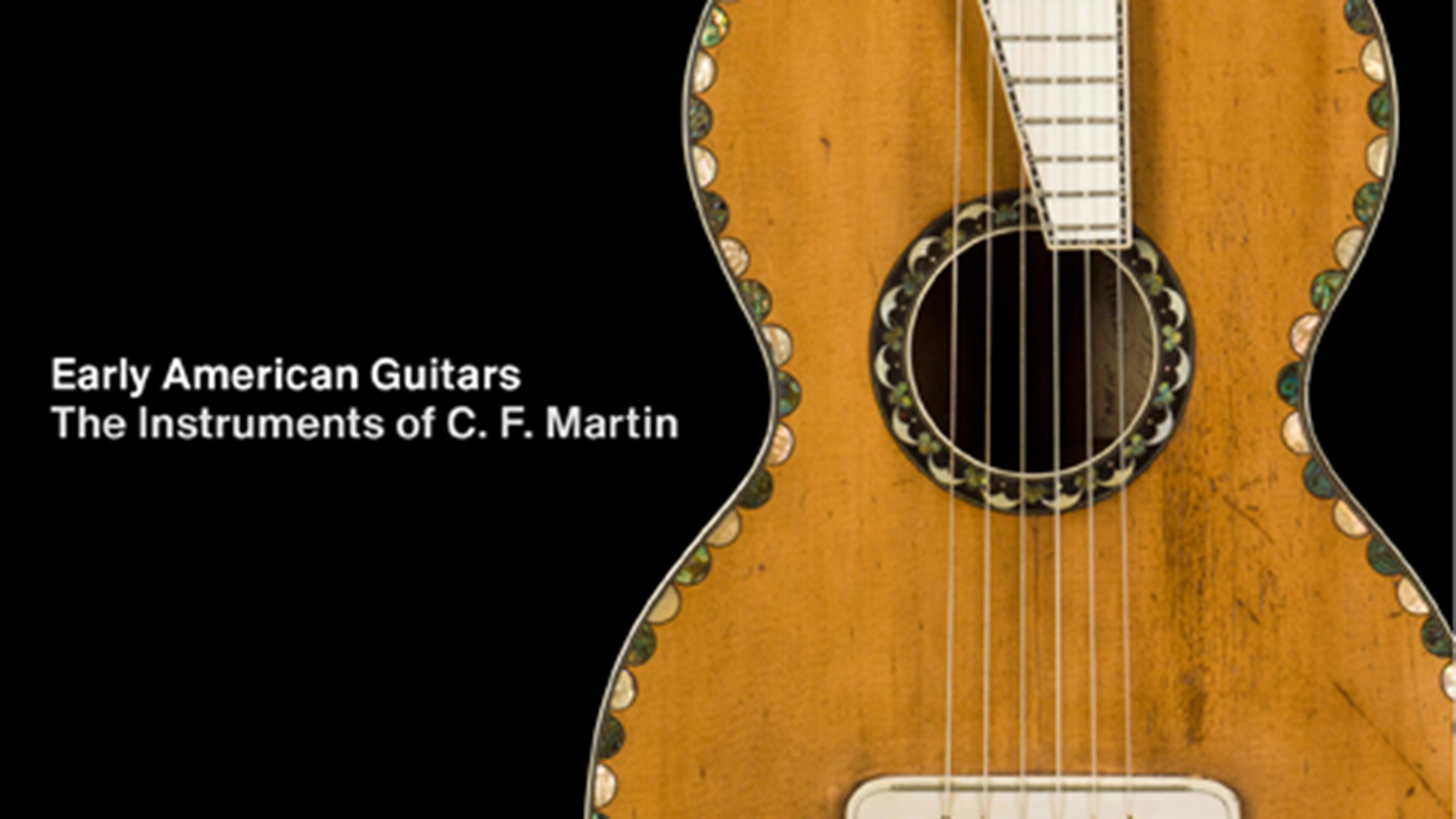 Early American Guitars: The Instruments of C. F. Martin