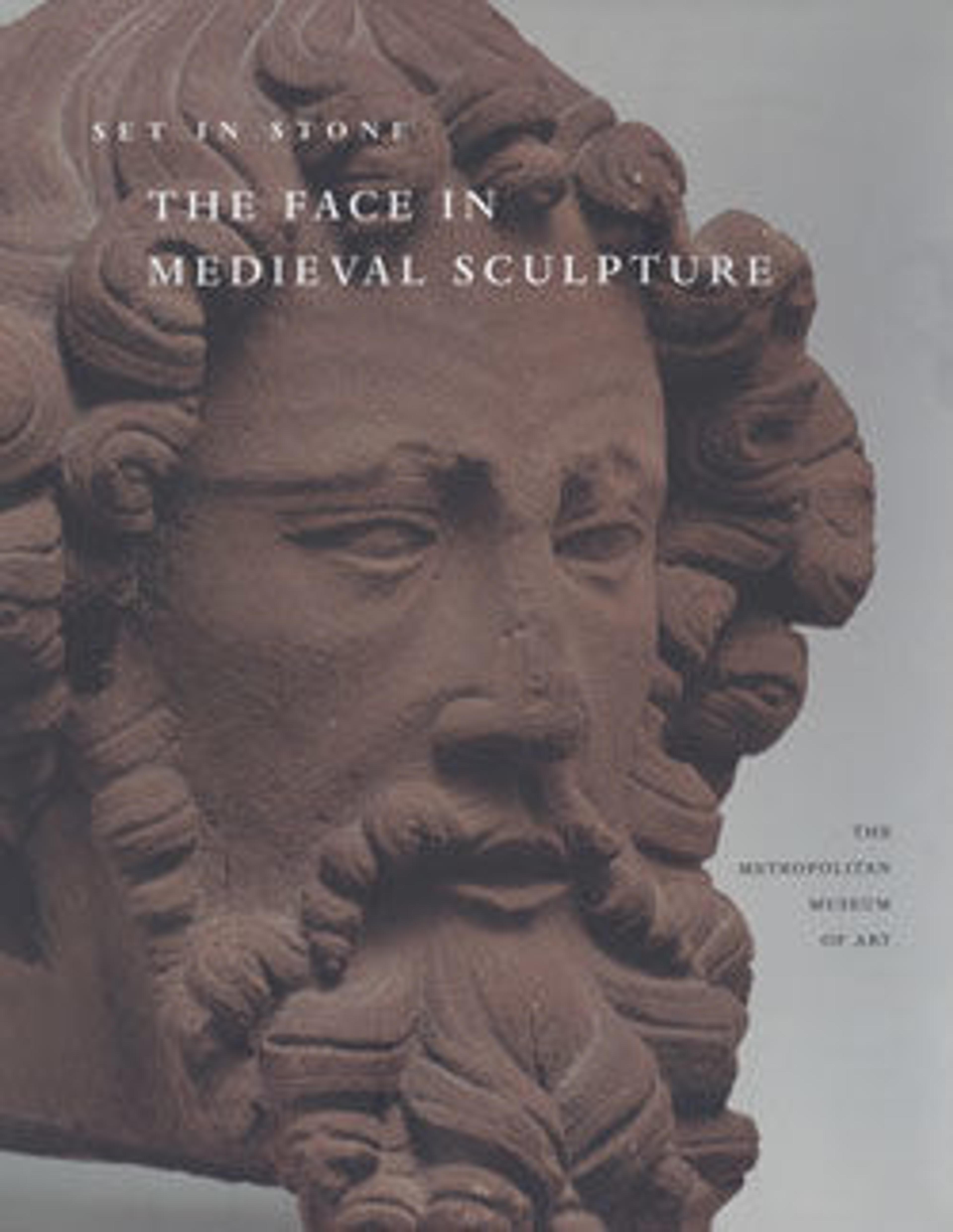 Set in Stone: The Face in Medieval Sculpture