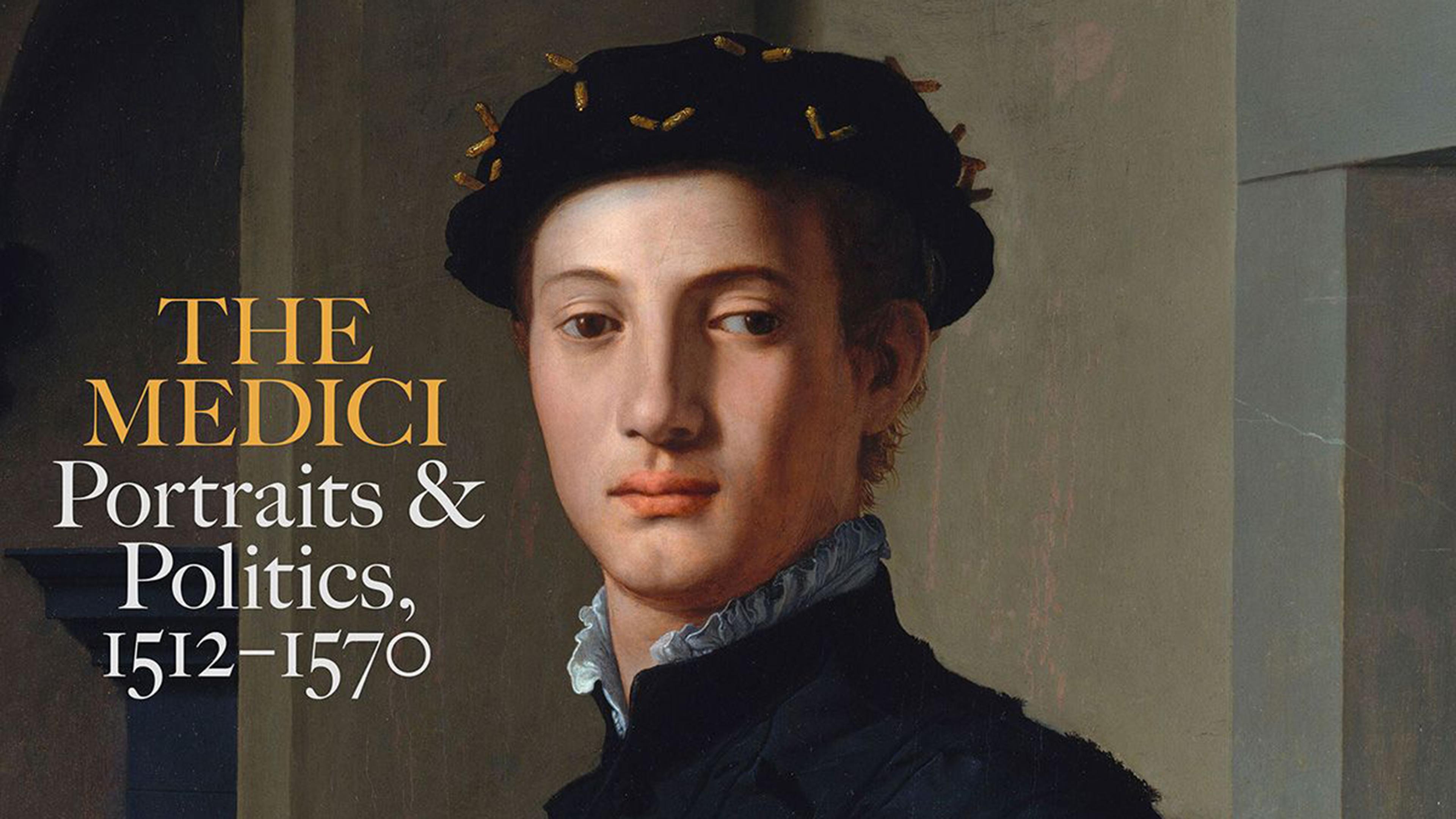 The Medici Portraits & Politics, 1512–1570