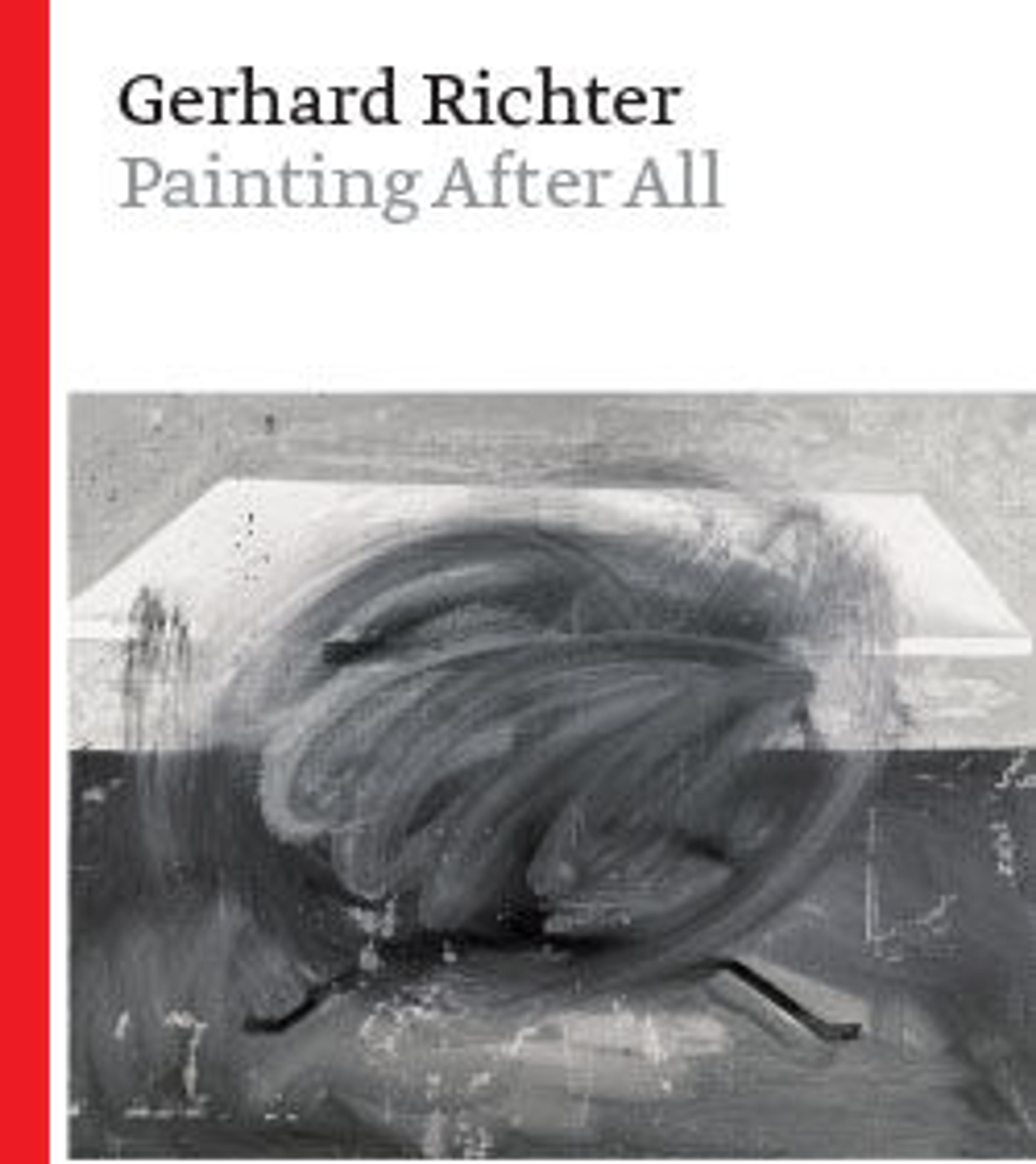 Gerhard Richter: Painting After All