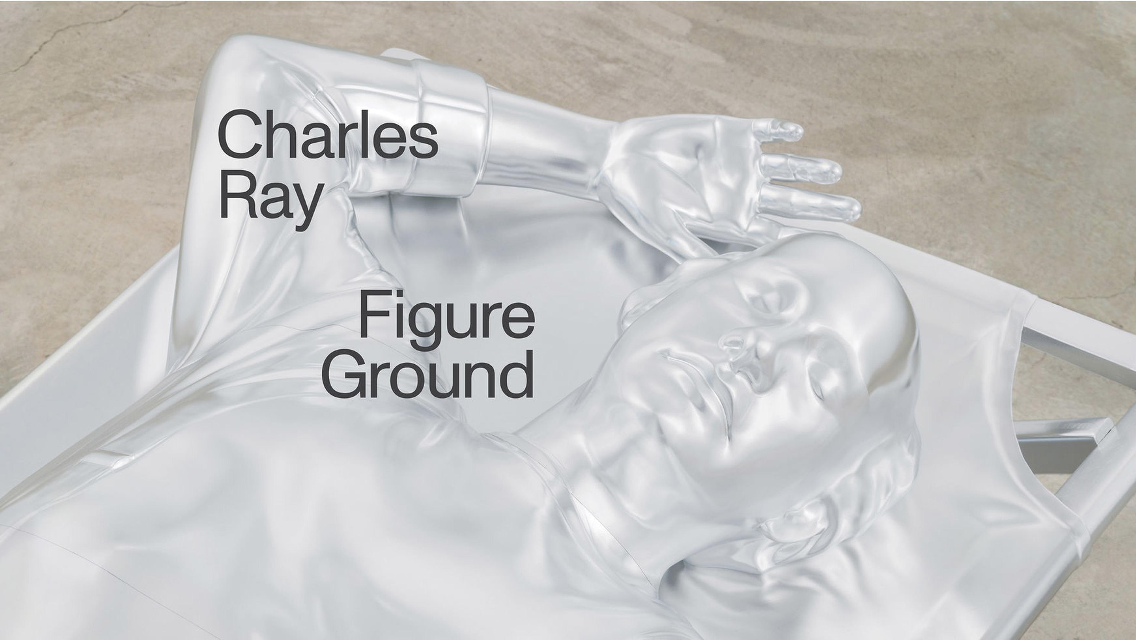 Charles Ray: Figure Ground