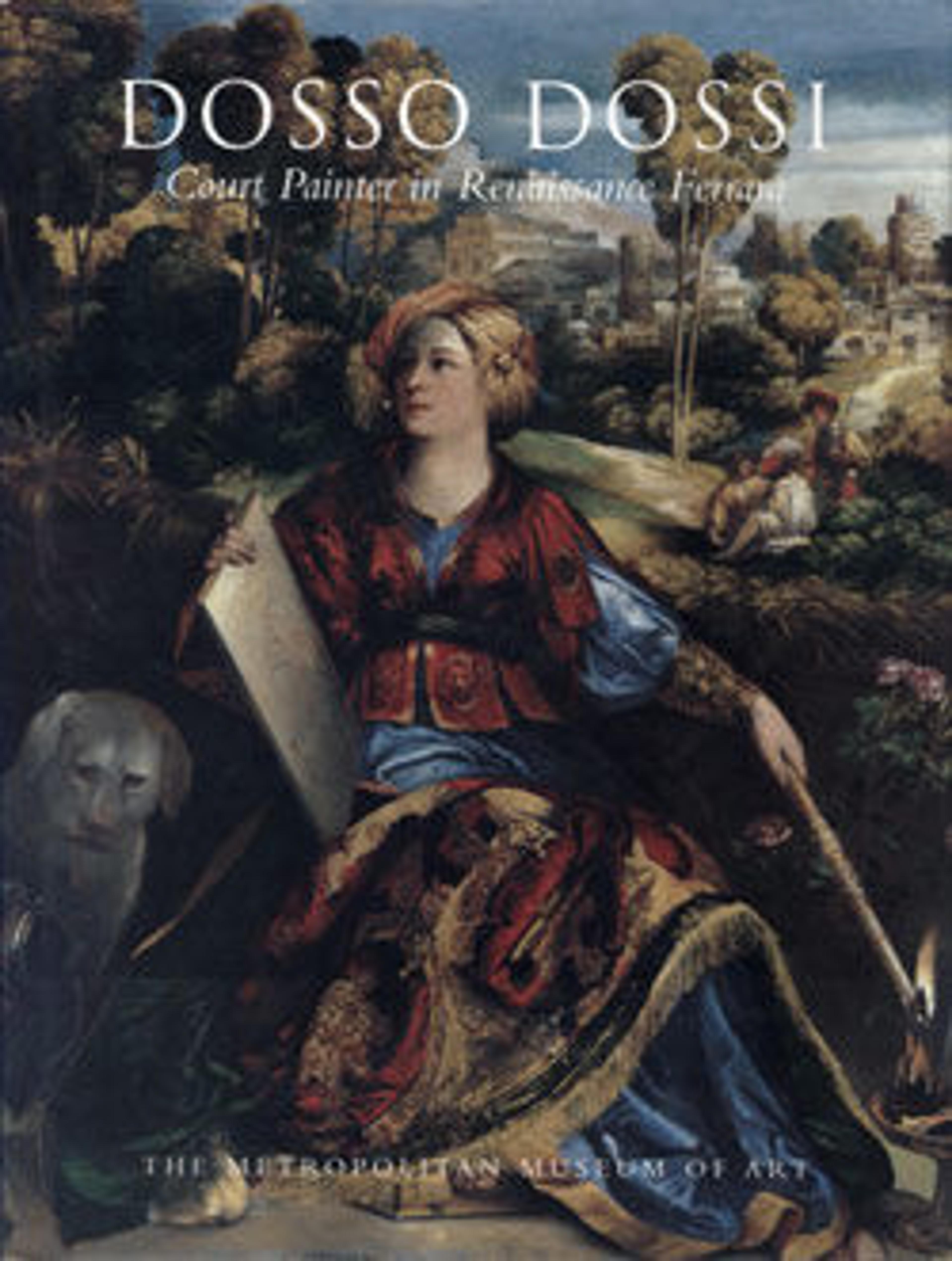 Dosso Dossi: Court Painter in Renaissance Ferrara