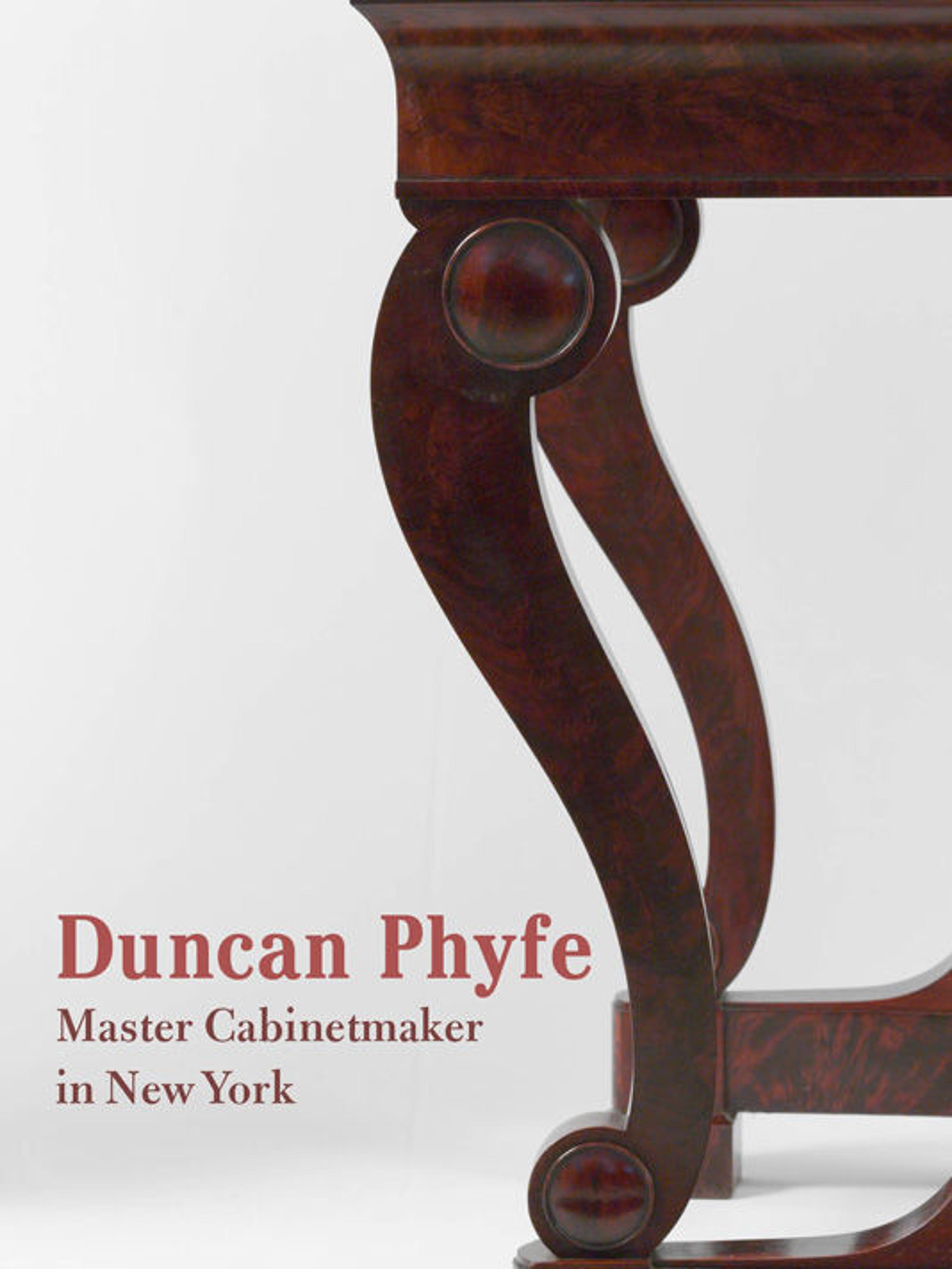 Duncan Phyfe: Master Cabinetmaker in New York  
