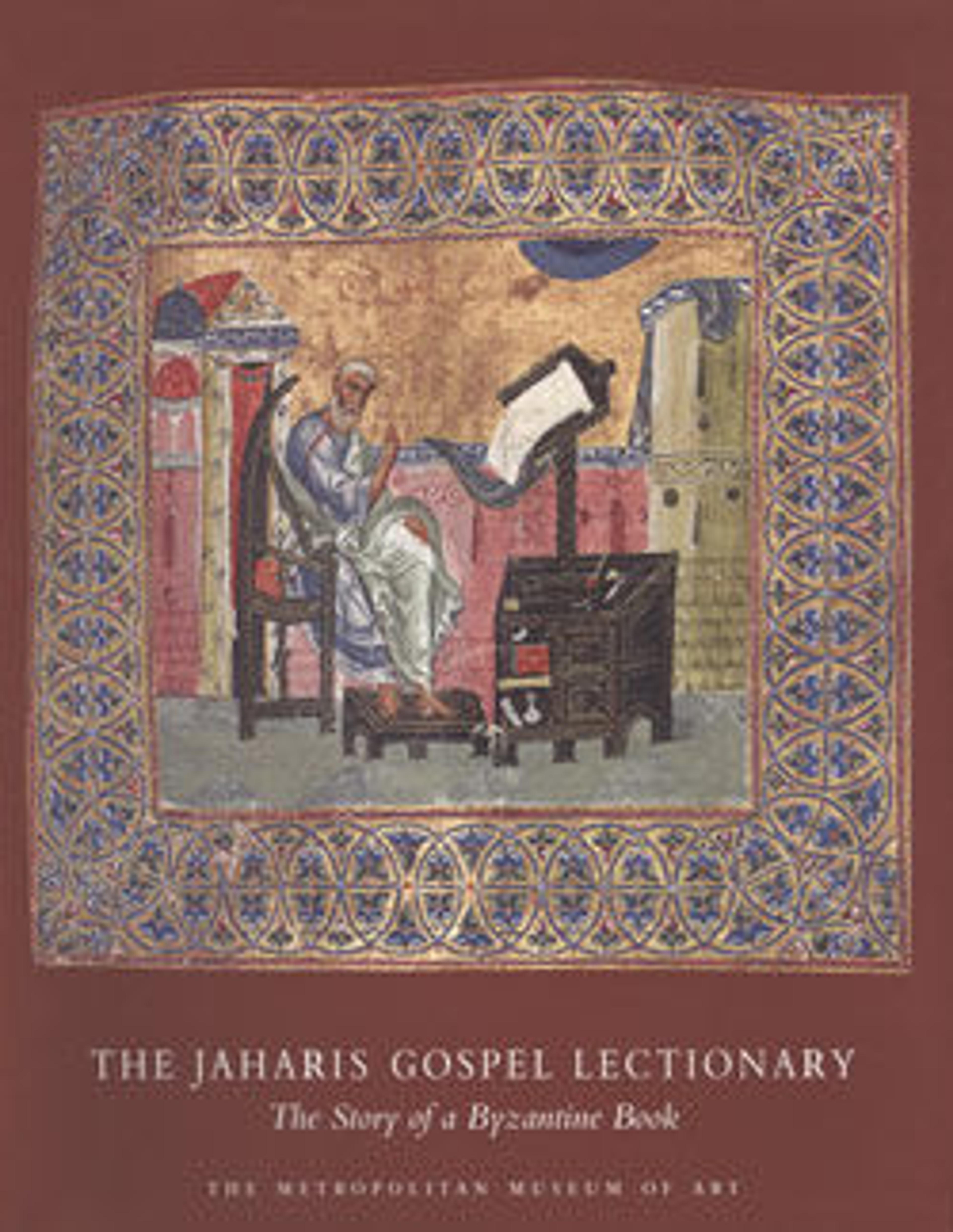 The Jaharis Gospel Lectionary: The Story of a Byzantine Book