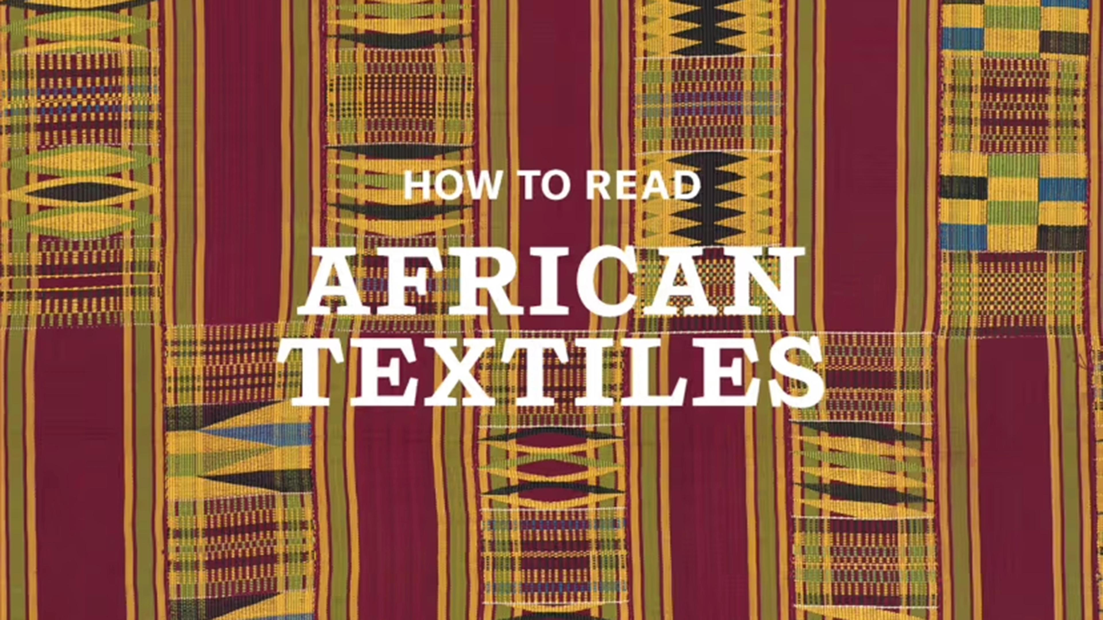 Multicolored fabric superimposed with the words "How to Read African Textiles"
