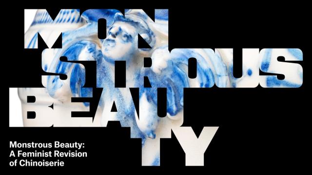 Text reads 'Monstrous Beauty' overlaid on a blue-and-white porcelain figure. Subtitle: 'A Feminist Revision of Chinoiserie.'