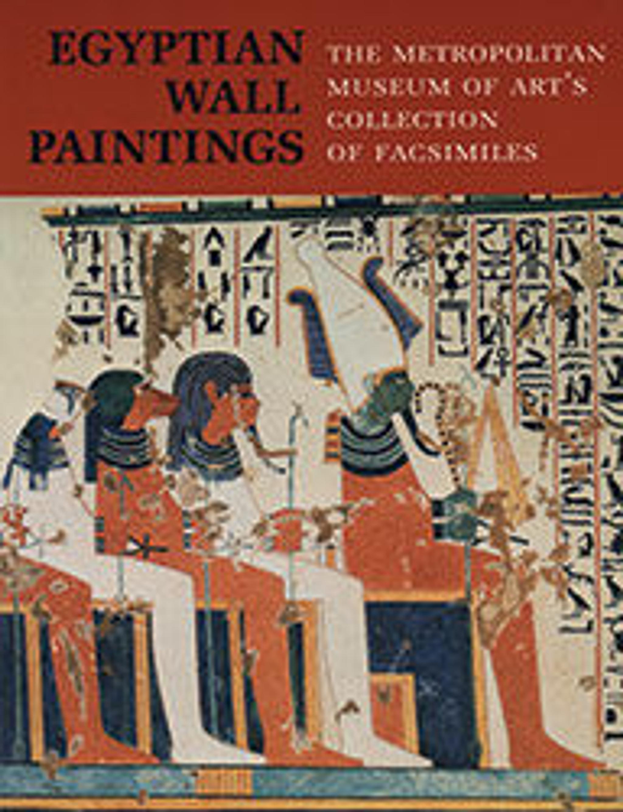 Egyptian Wall Paintings The Metropolitan Museum of Art's Collection of