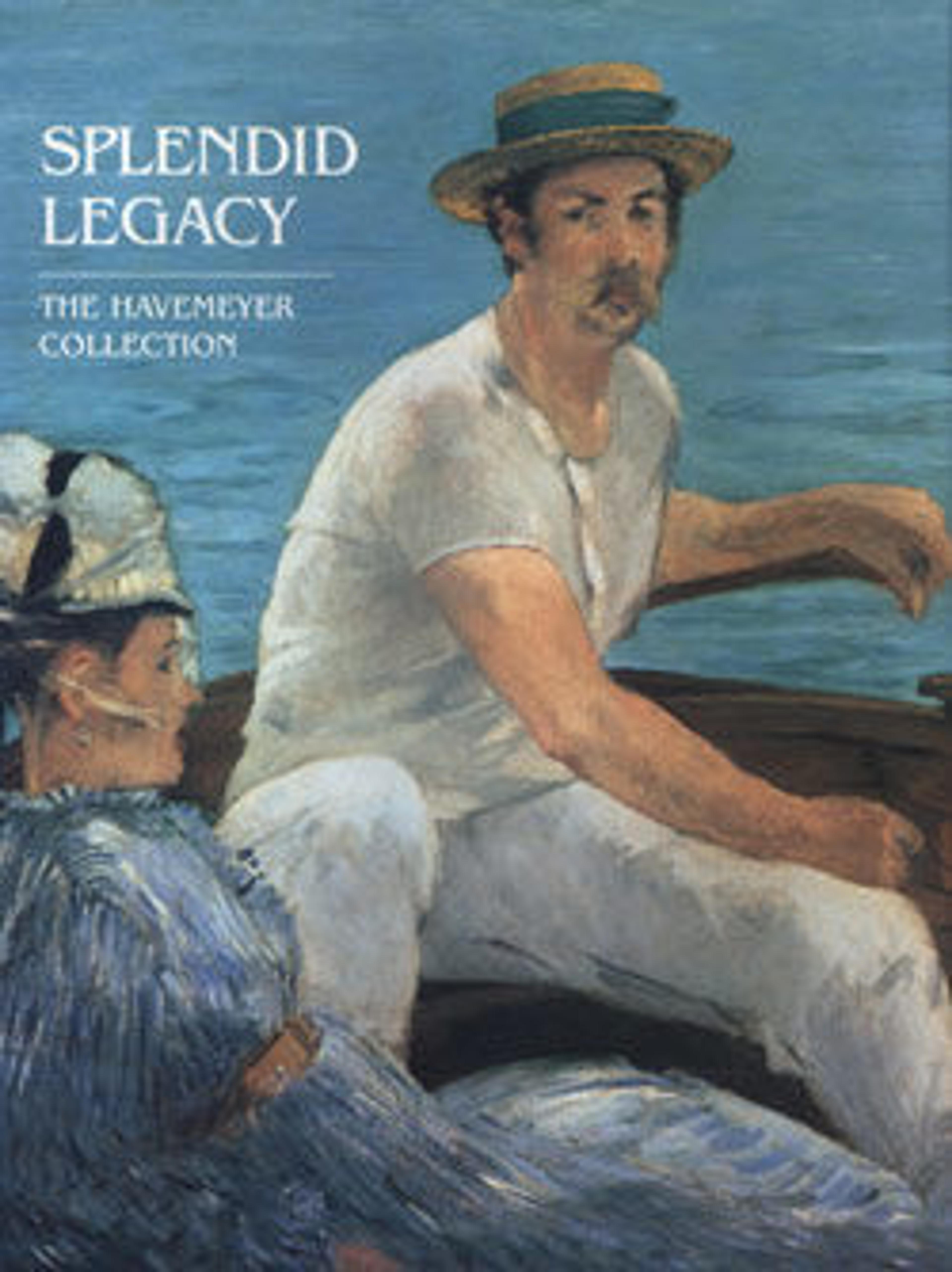 Splendid Legacy: The Havemeyer Collection