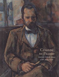 Cézanne to Picasso: Ambroise Vollard, Patron of the Avant-Garde