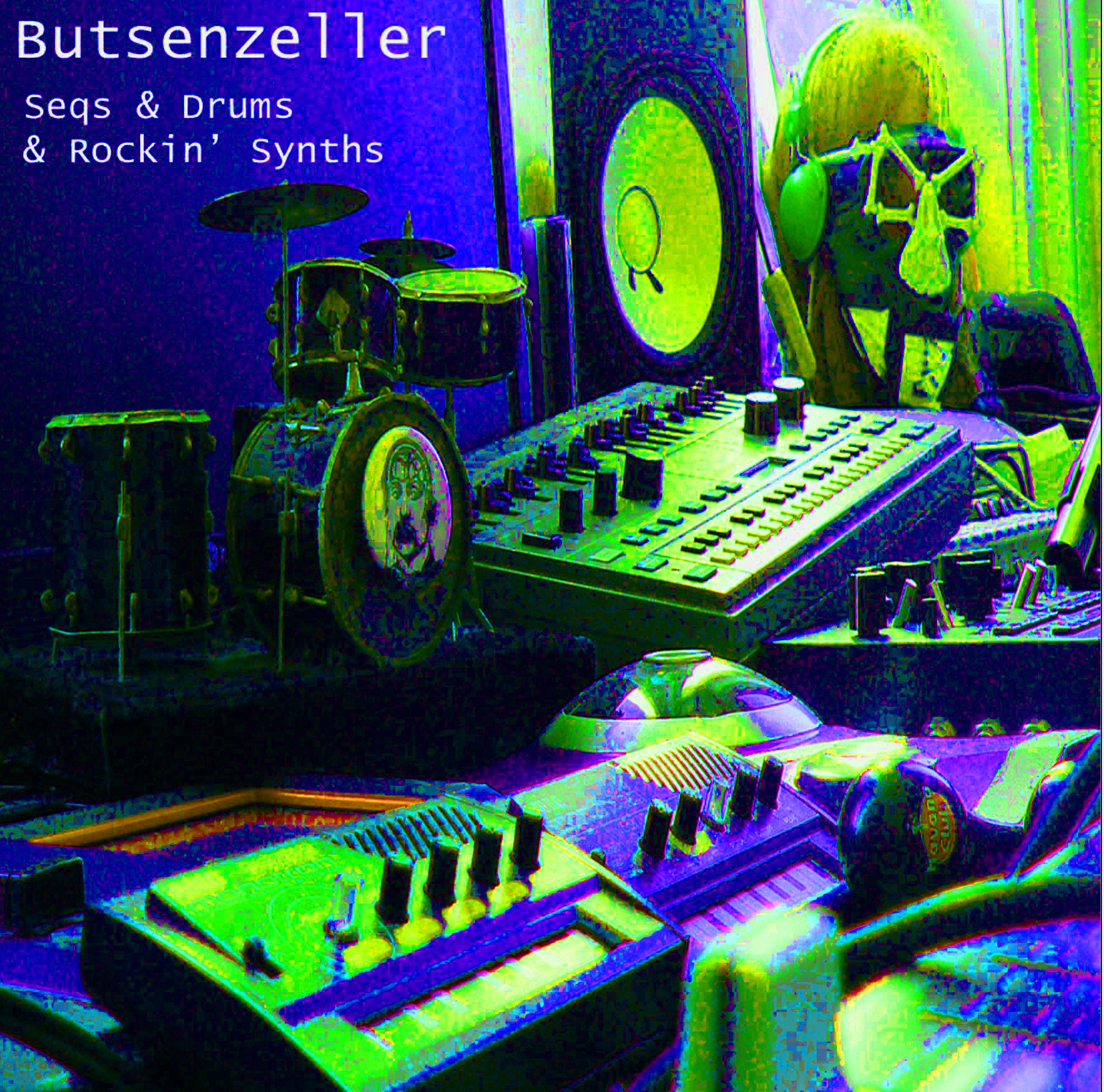 Butsenzeller - Seqs & Drums & Rockin' Synths front cover