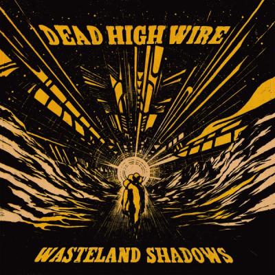 Dead High Wire - Wasteland Shadows front cover