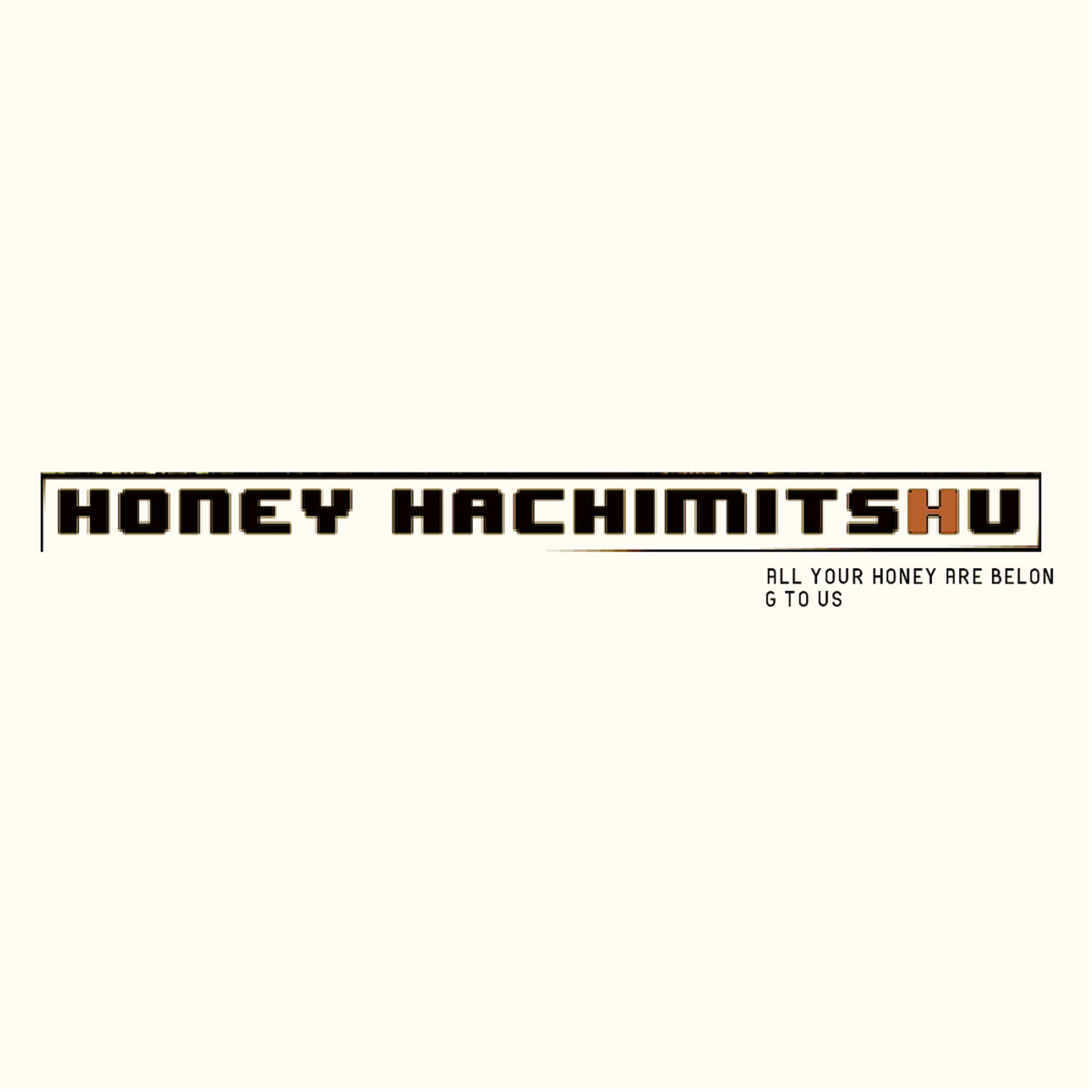 Honey Hachimitsu - all your honey are belong to us front cover