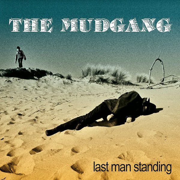 The Mudgang - Last Man Standing front cover