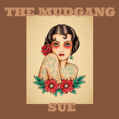 The Mudgang - Sue (single edit) front cover