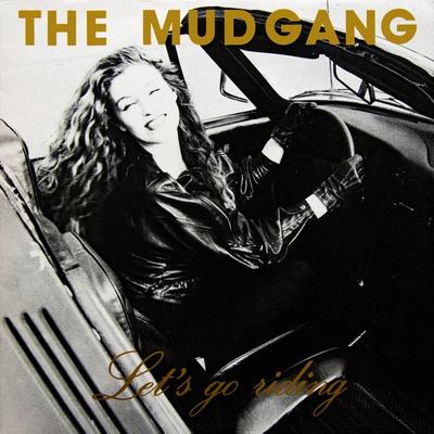 The Mudgang - Let's Go Riding front cover