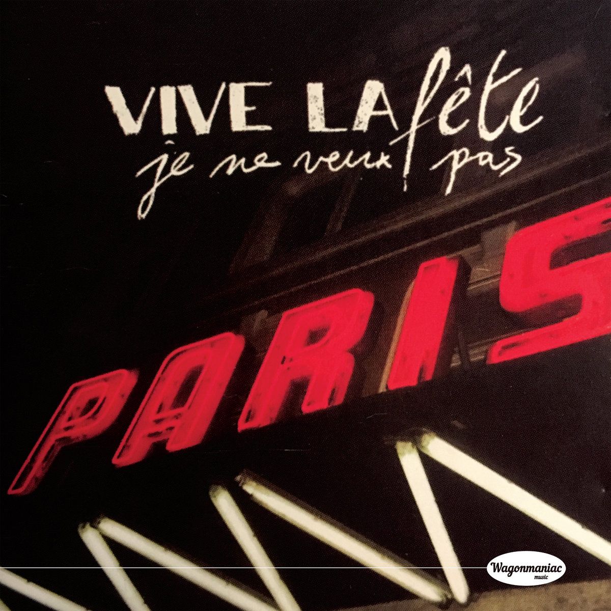 Vive La Fête - Je Ne Veux Pas front cover